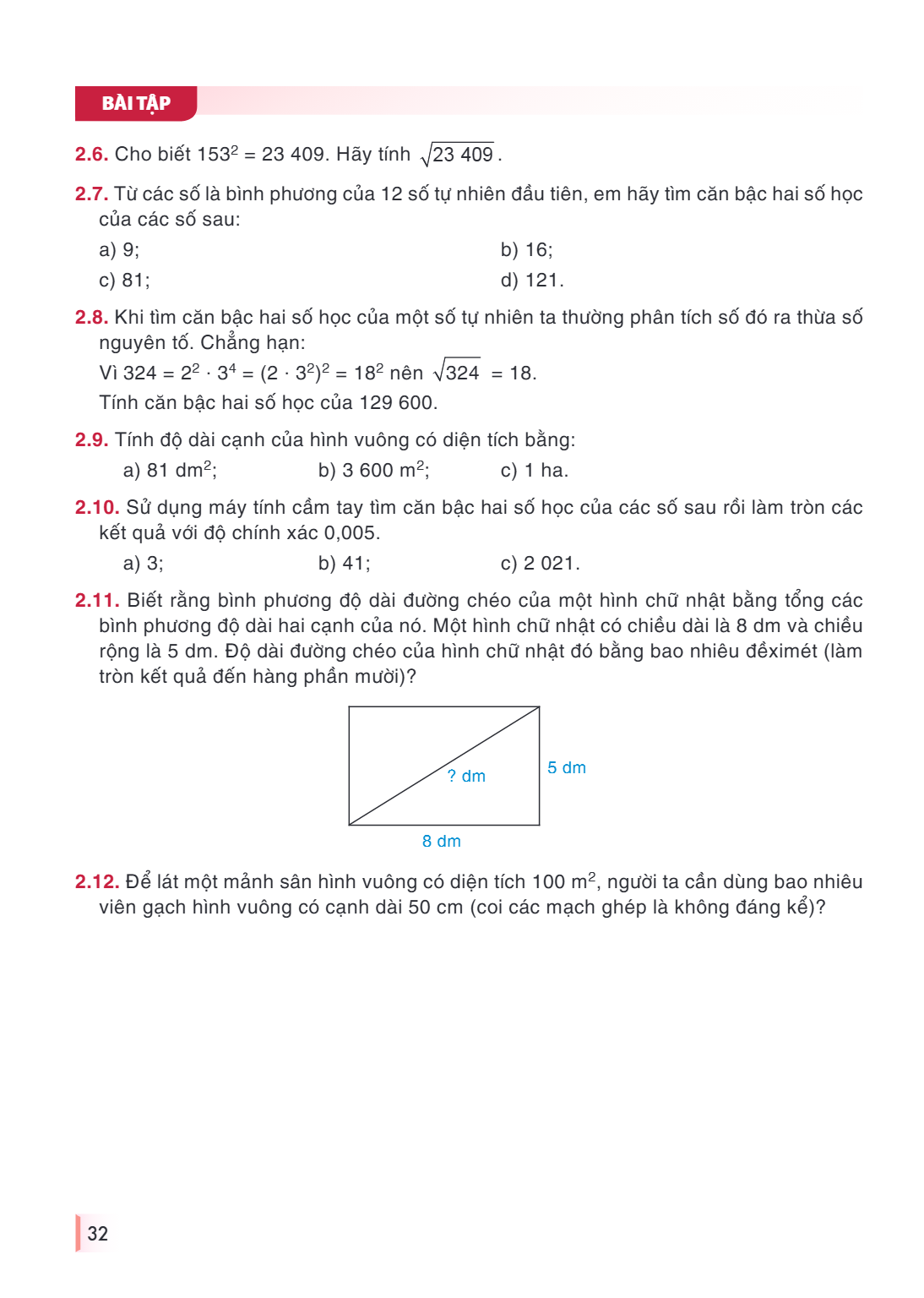 BÀI TẬP 2.6. Cho biết $153^2 = 23,409$. Hãy tính $\sqrt{23,409}$. 2.7. Từ các số là bình phương của 12 số tự nhiên đầu tiên, em hãy tìm căn bậc hai số học của c