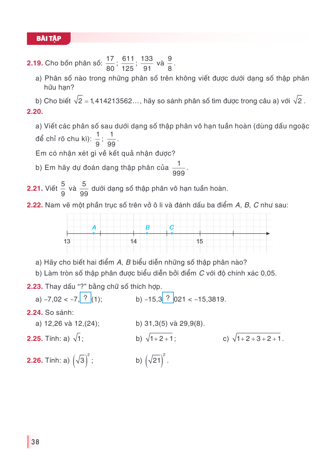 BÀI TẬP 2.19. Cho bốn phân số: $\frac{17}{80}$; $\frac{611}{125}$; $\frac{133}{91}$ và $\frac{9}{8}$. a) Phân số nào trong những phân số trên không viết được dư