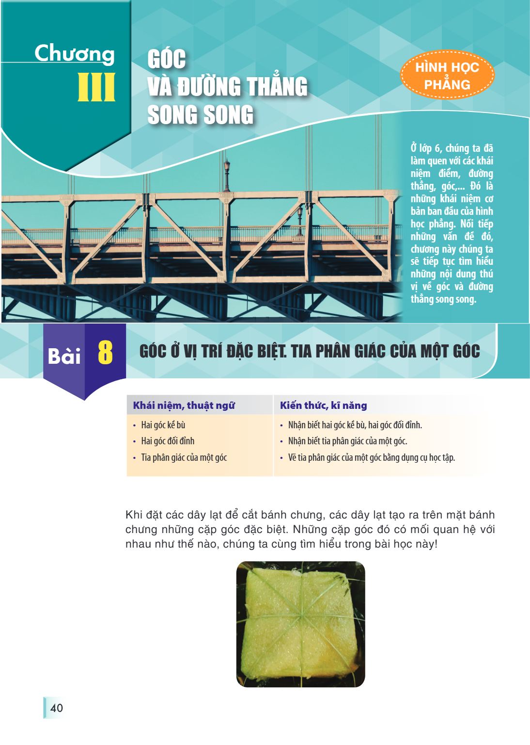 Chương III. GÓC VÀ ĐƯỜNG THẲNG SONG SONG HÌNH HỌC PHẲNG Ở lớp 6, chúng ta đã làm quen với các khái niệm điểm, đường thẳng, góc,... Đó là những khái niệm cơ bản 