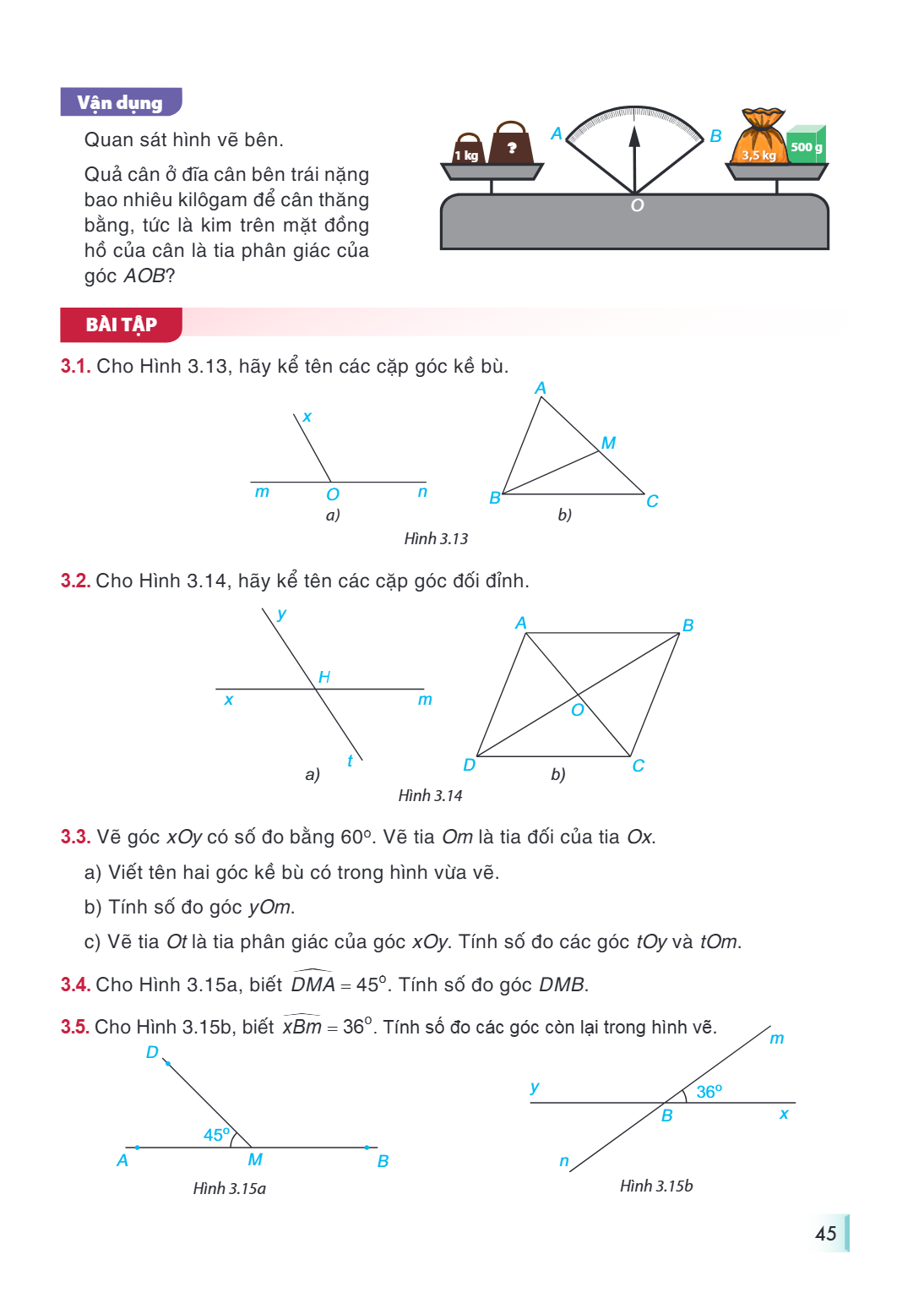 VẬN DỤNG Quan sát hình vẽ bên. Quả cân ở đĩa cân bên trái nặng bao nhiêu ki-lô-gam để cân thăng bằng, tức là kim trên mặt đồng hồ của cân là tia phân giác của g