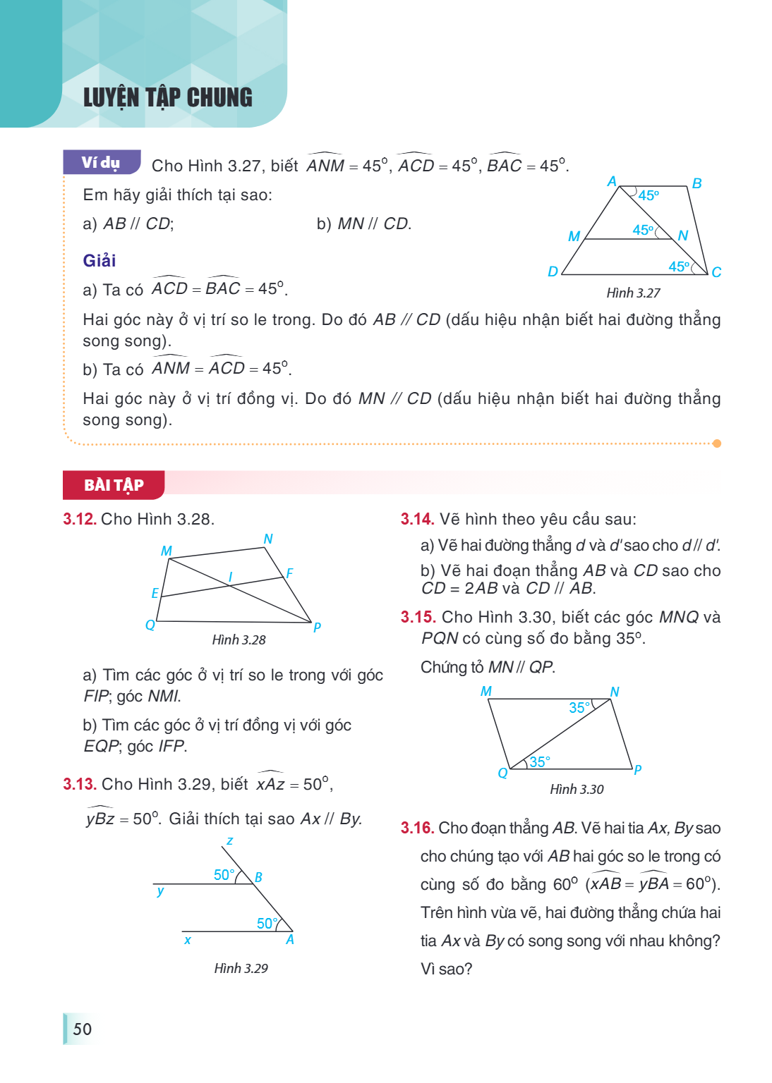 Luyện tập chung LUYỆN TẬP CHUNG Ví dụ Cho Hình 3.27, biết $\widehat{ANM} = 45°$, $\widehat{ACD} = 45°$, $\widehat{BAC} = 45°$. Em hãy giải thích tại sao: a) $AB