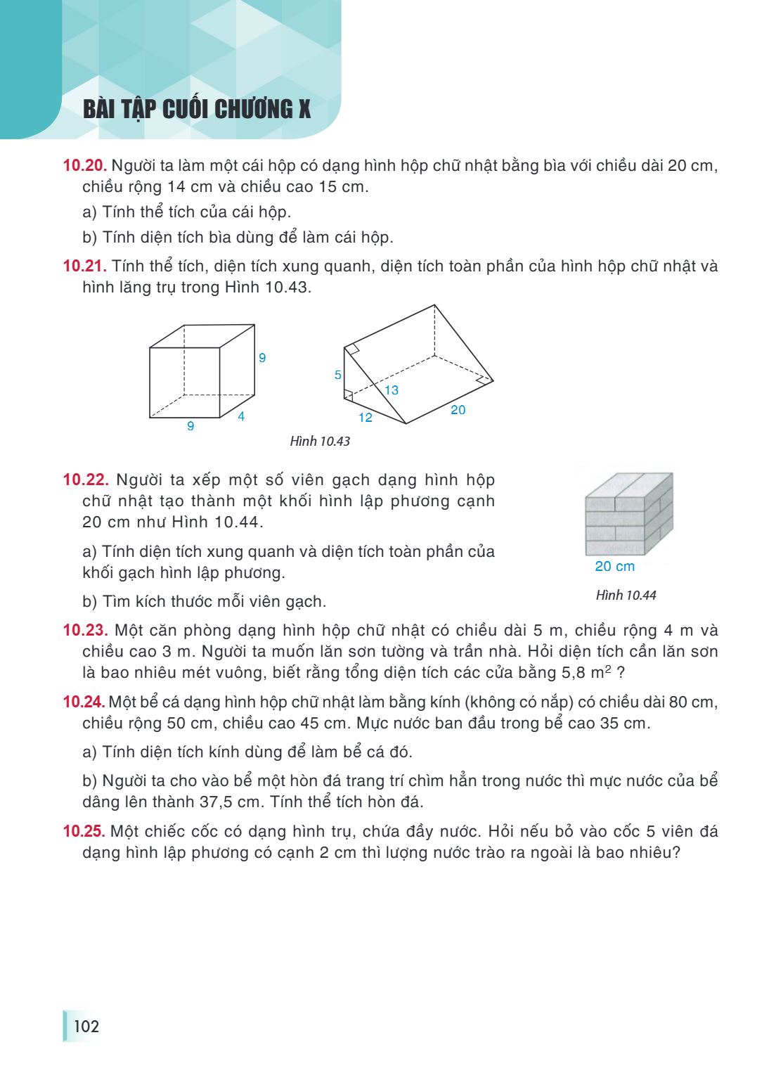 Bài tập cuối chương X 10.20. Người ta làm một cái hộp có dạng hình hộp chữ nhật bằng bìa với chiều dài 20 cm, chiều rộng 14 cm và chiều cao 15 cm. a) Tính thể t