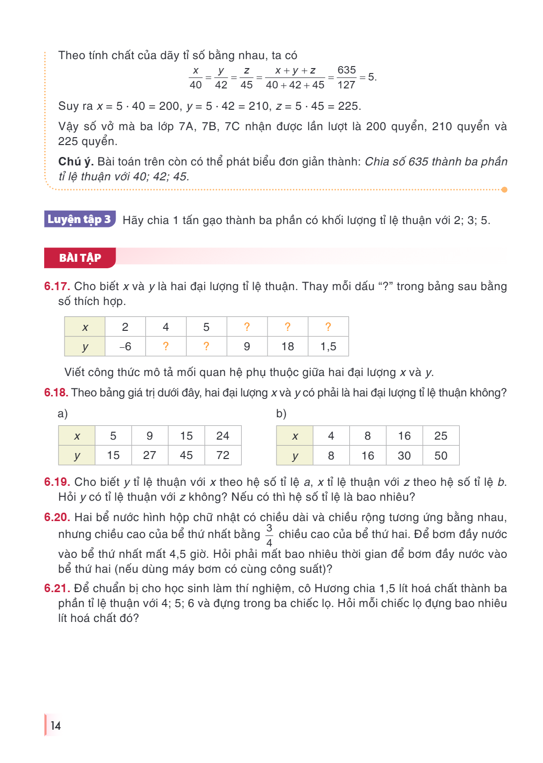 Theo tính chất của dãy tỉ số bằng nhau, ta có $$\frac{x}{40} = \frac{y}{42} = \frac{z}{45} = \frac{x + y + z}{40 + 42 + 45} = \frac{635}{127} = 5.$$ Suy ra $x =