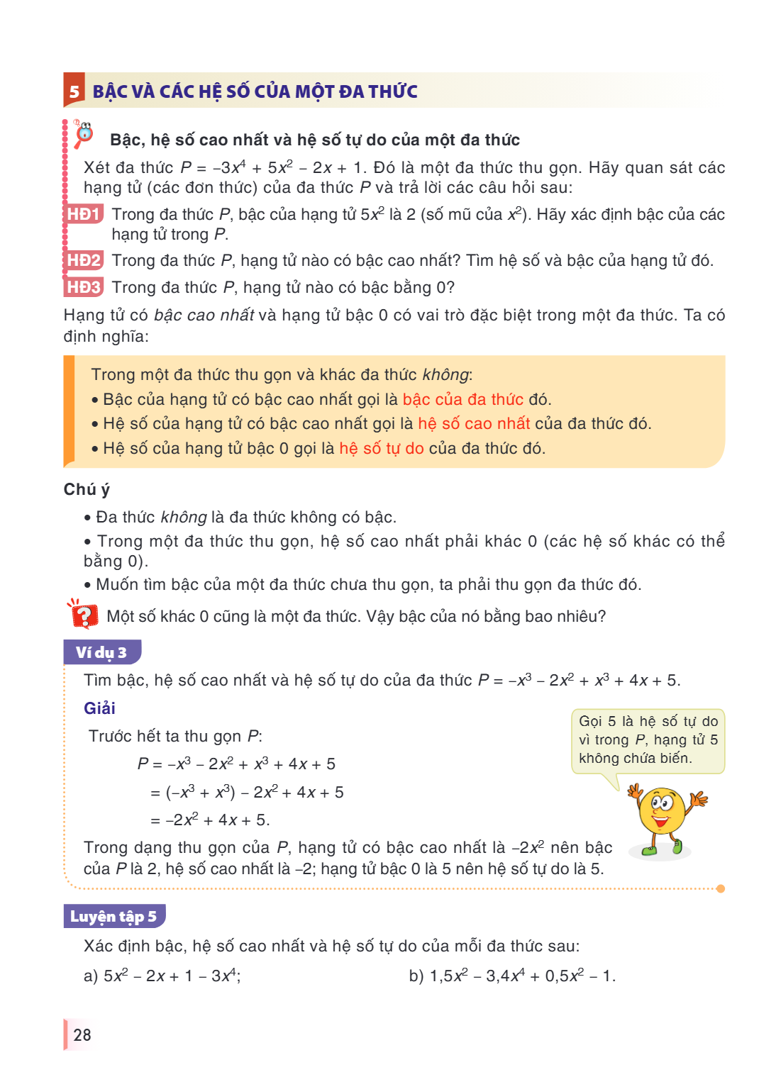 5. Bậc và các hệ số của một đa thức Bậc, hệ số cao nhất và hệ số tự do của một đa thức Xét đa thức $P = -3x^4 + 5x^2 - 2x + 1$. Đó là một đa thức thu gọn. Hãy q