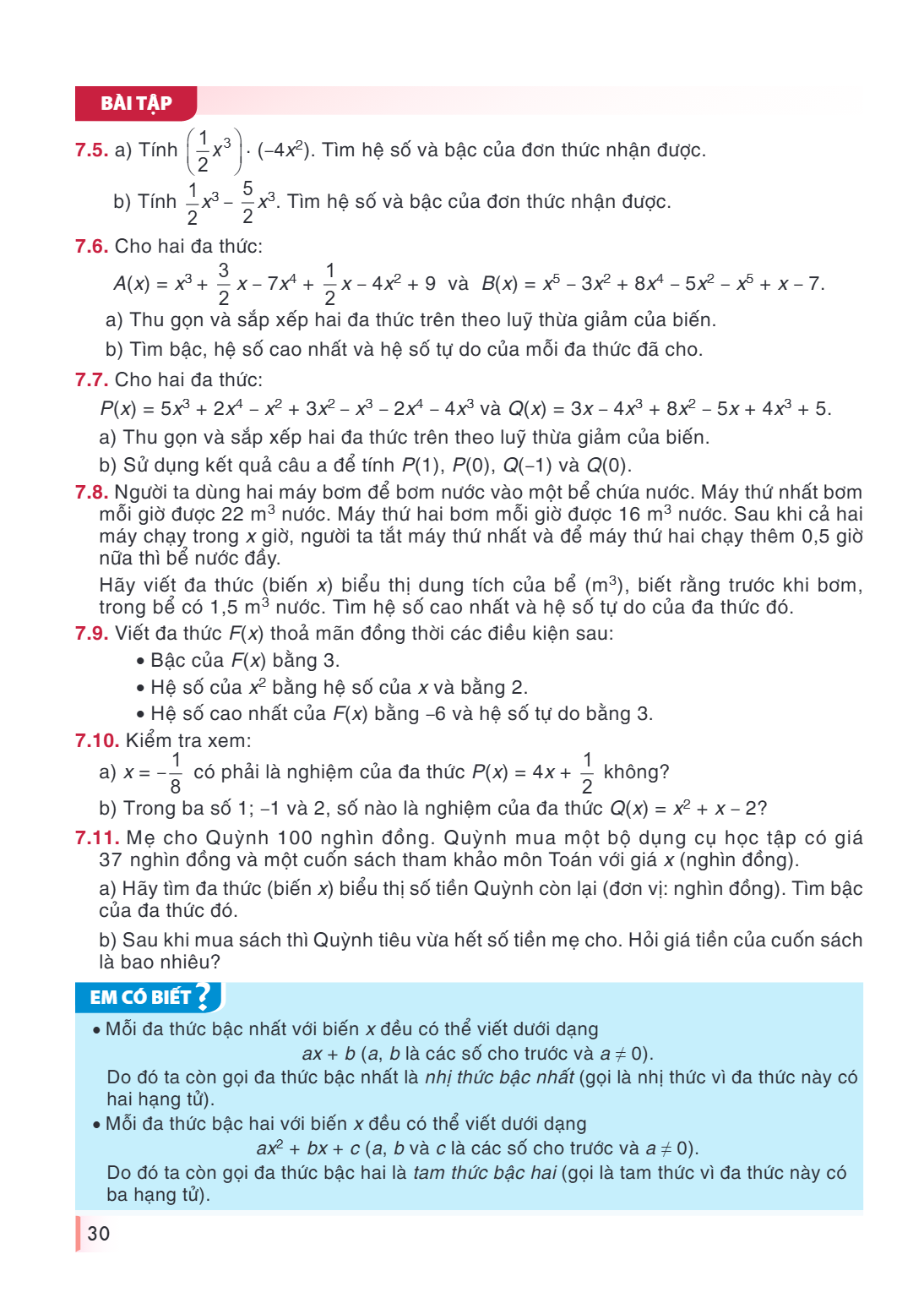 BÀI TẬP 7.5. a) Tính $\left(\dfrac{1}{2}x^3\right)\cdot(-4x^2)$. Tìm hệ số và bậc của đơn thức nhận được. b) Tính $\dfrac{1}{2}x^3 - \dfrac{5}{2}x^3$. Tìm hệ số