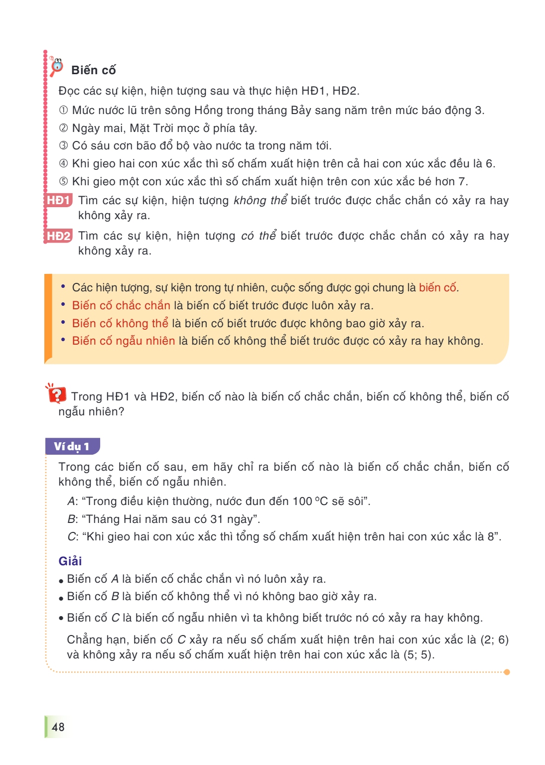 Biến cố Đọc các sự kiện, hiện tượng sau và thực hiện HĐ1, HĐ2. Múc nước lũ trên sông Hồng trong tháng Bảy sang năm trên mức báo động 3. ② Ngày mai, Mặt Trời mọc