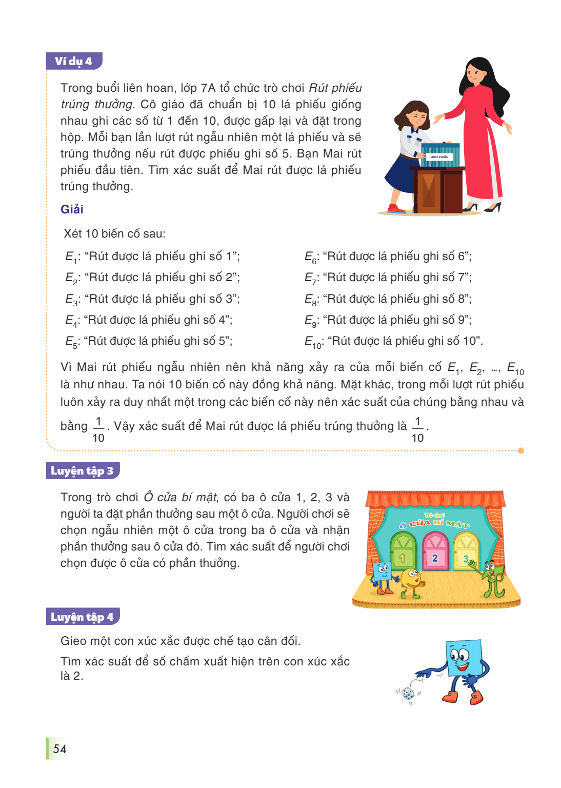 Ví dụ 4 Trong buổi liên hoan, lớp 7A tổ chức trò chơi Rút phiếu trúng thưởng. Cô giáo đã chuẩn bị 10 lá phiếu giống nhau ghi các số từ 1 đến 10, được gấp lại và