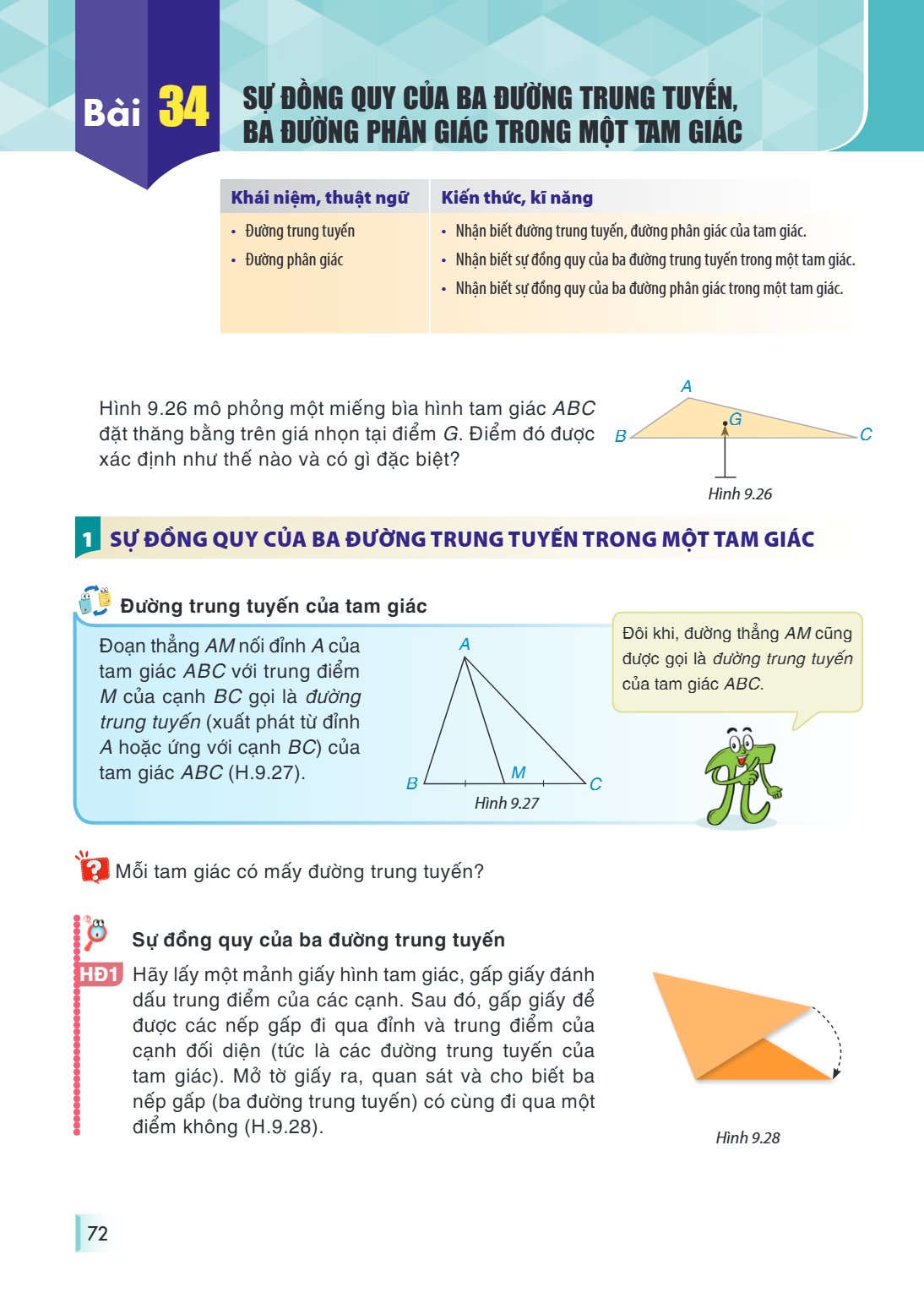 Bài 34. Sự đồng quy của ba đường trung tuyến, ba đường phân giác trong một tam giác Khái niệm, thuật ngữ, Kiến thức, kĩ năng • Đường trung tuyến • Đường phân gi
