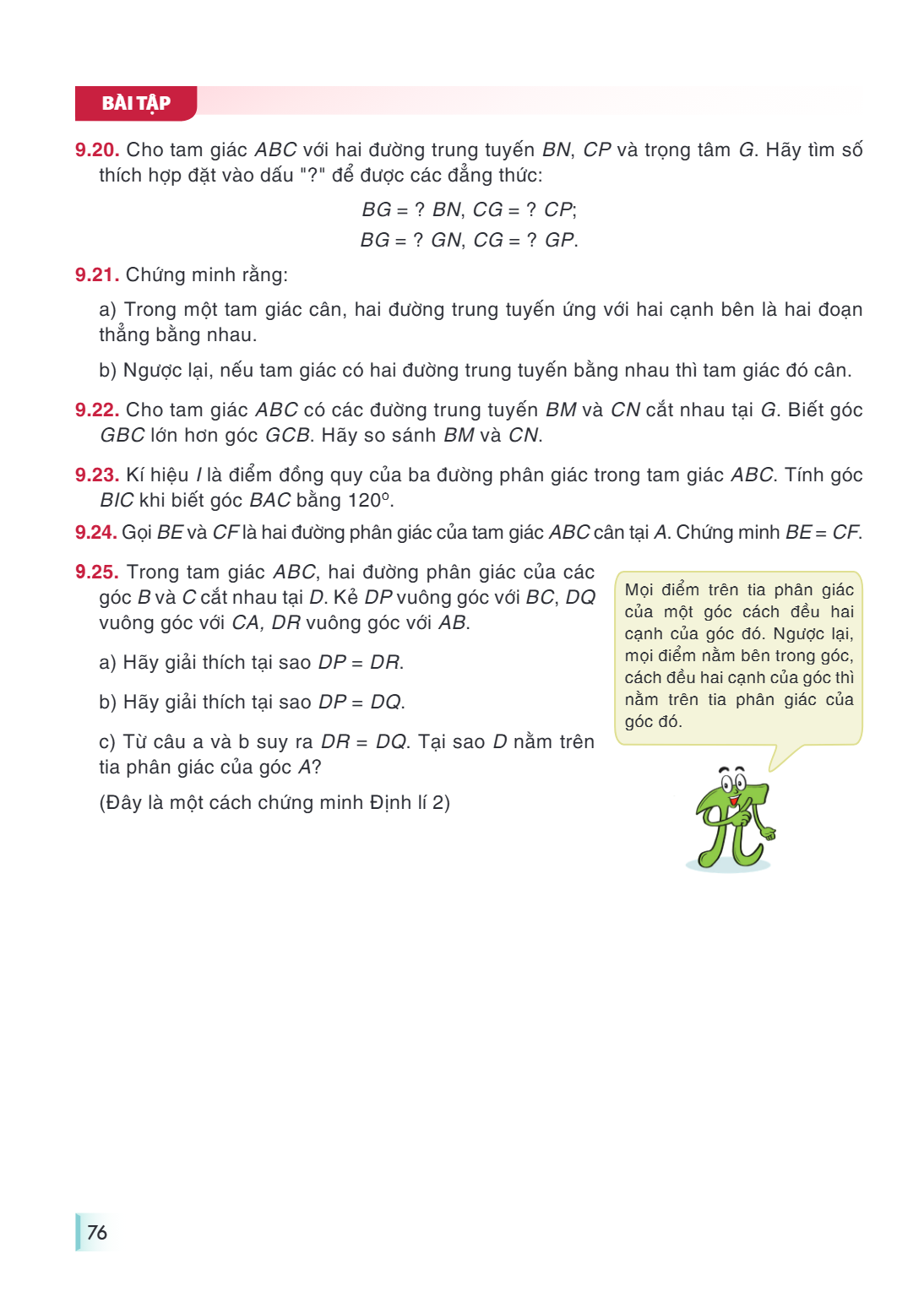 BÀI TẬP 9.20. Cho tam giác $ABC$ với hai đường trung tuyến $BN$, $CP$ và trọng tâm $G$. Hãy tìm số thích hợp đặt vào dấu “?” để được các đẳng thức: [ BG = ?,BN,