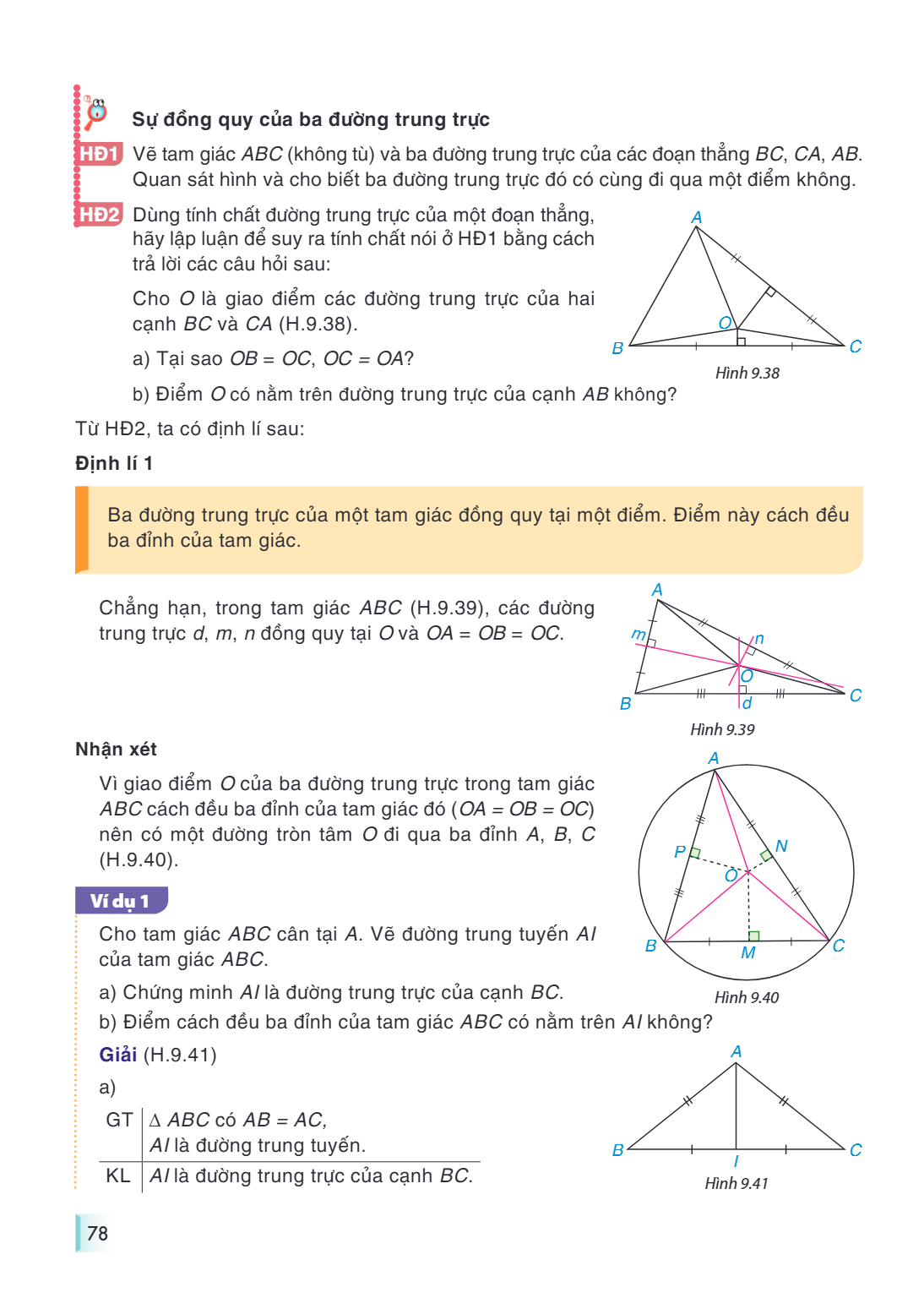 Sự đồng quy của ba đường trung trực HĐ1 Vẽ tam giác $ABC$ (không tù) và ba đường trung trực của các đoạn thẳng $BC$, $CA$, $AB$. Quan sát hình và cho biết ba đư