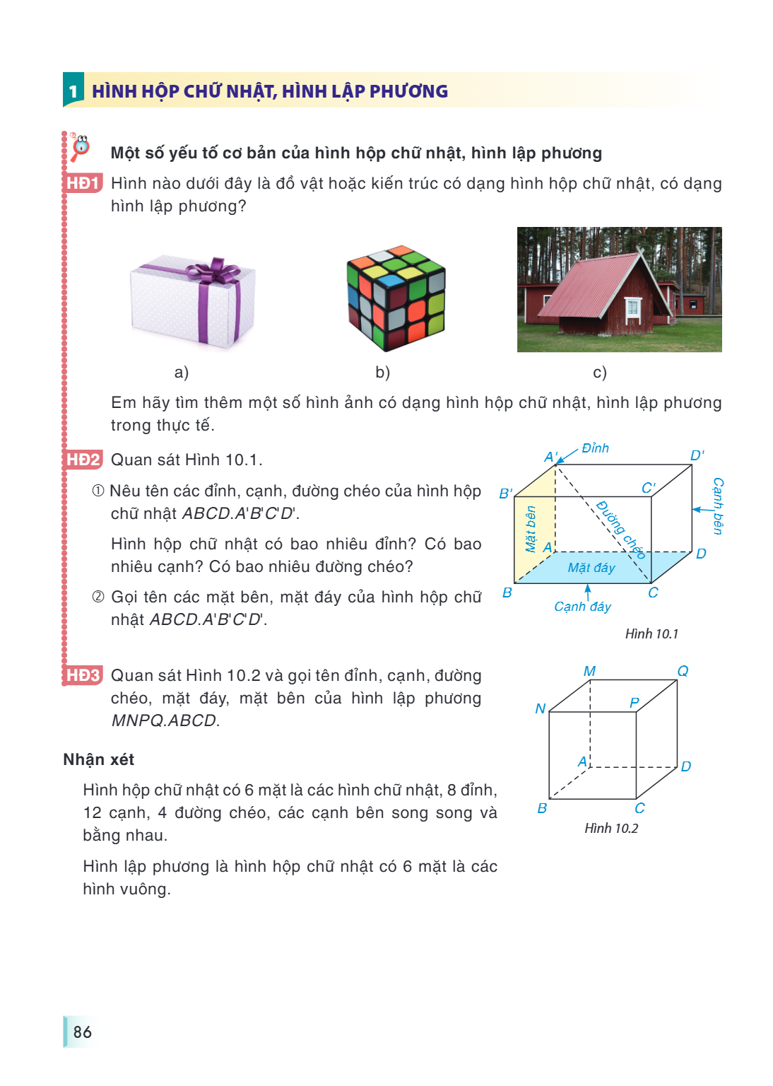 1. HÌNH HỘP CHỮ NHẬT, HÌNH LẬP PHƯƠNG Một số yếu tố cơ bản của hình hộp chữ nhật, hình lập phương HĐ1 Hình nào dưới đây là đồ vật hoặc kiến trúc có dạng hình hộ
