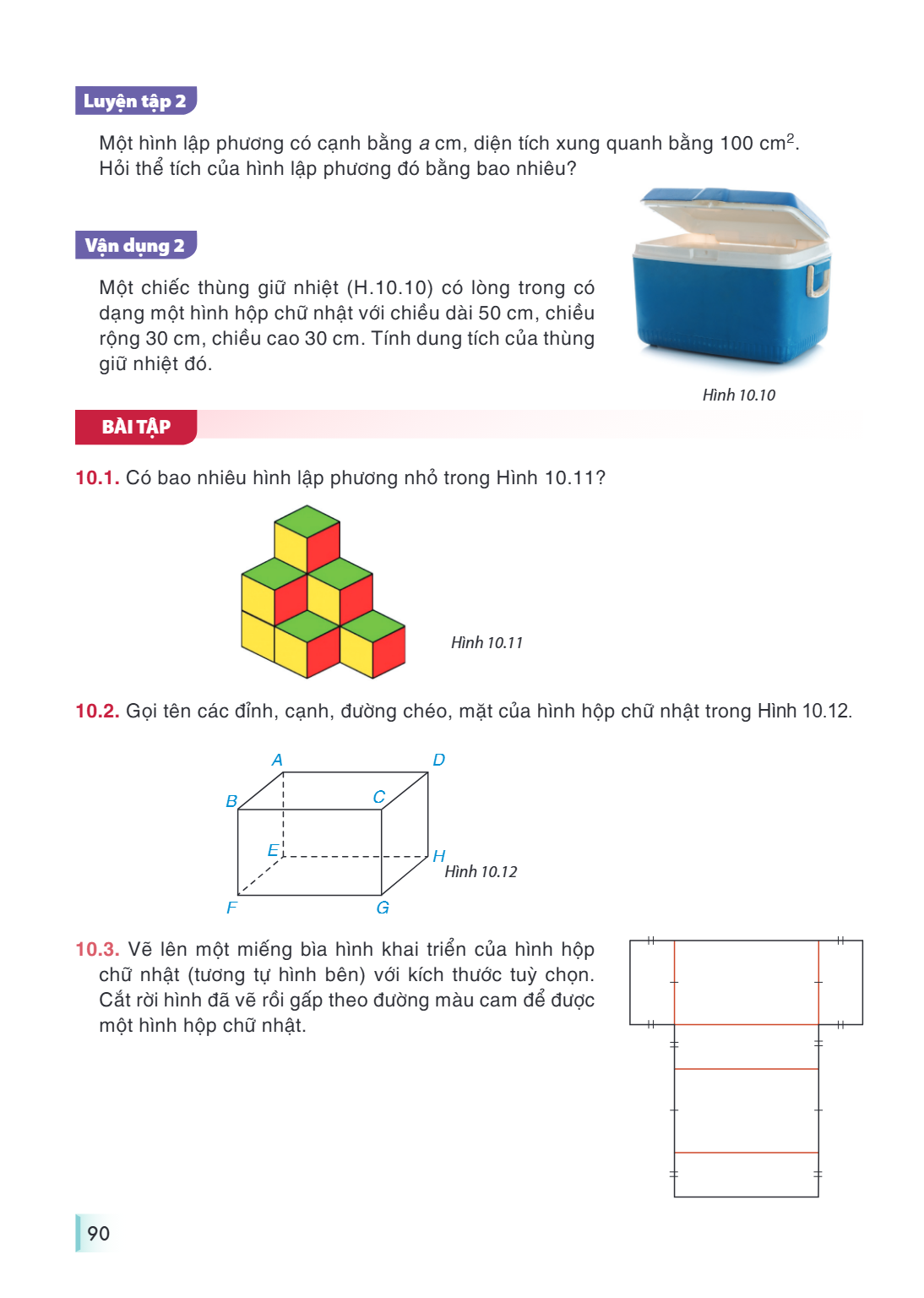 LUYỆN TẬP 2 Một hình lập phương có cạnh bằng $a$ cm, diện tích xung quanh bằng $100\text{ cm}^2$. Hỏi thể tích của hình lập phương đó bằng bao nhiêu? VẬN DỤNG 2