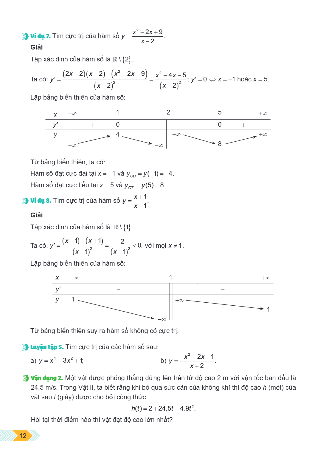 Ví dụ 7. Tìm cực trị của hàm số $y = \frac{x^2 - 2x + 9}{x - 2}$. Giải Tập xác định của hàm số là $\mathbb{R} \setminus {2}$. Ta có: $y' = \frac{(2x - 2)(x - 2)
