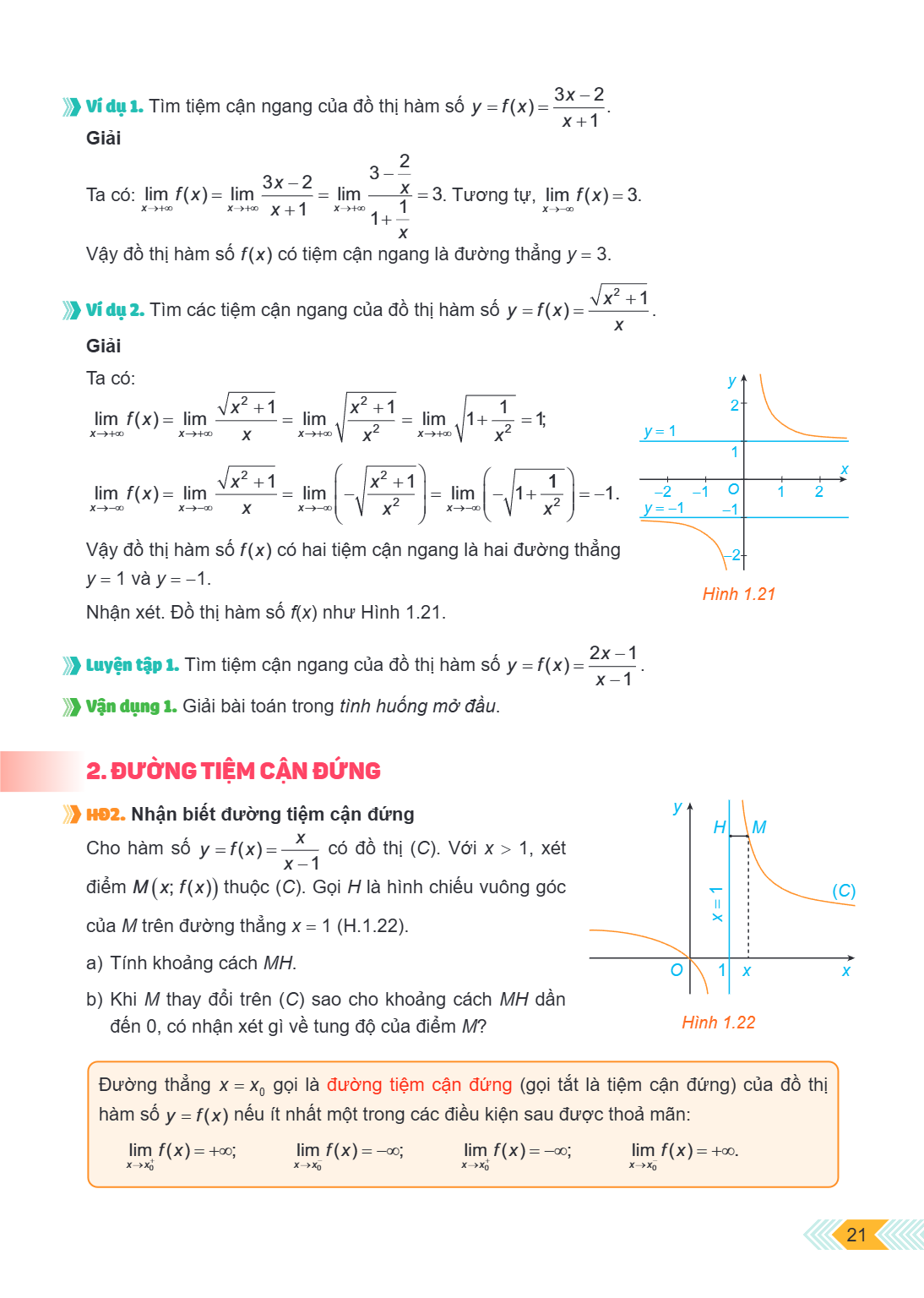 Ví dụ 1. Tìm tiệm cận ngang của đồ thị hàm số $y = f(x) = \frac{3x - 2}{x + 1}$. Giải Ta có: $\lim_{x \to +\infty} f(x) = \lim_{x \to +\infty} \frac{3x - 2}{x +