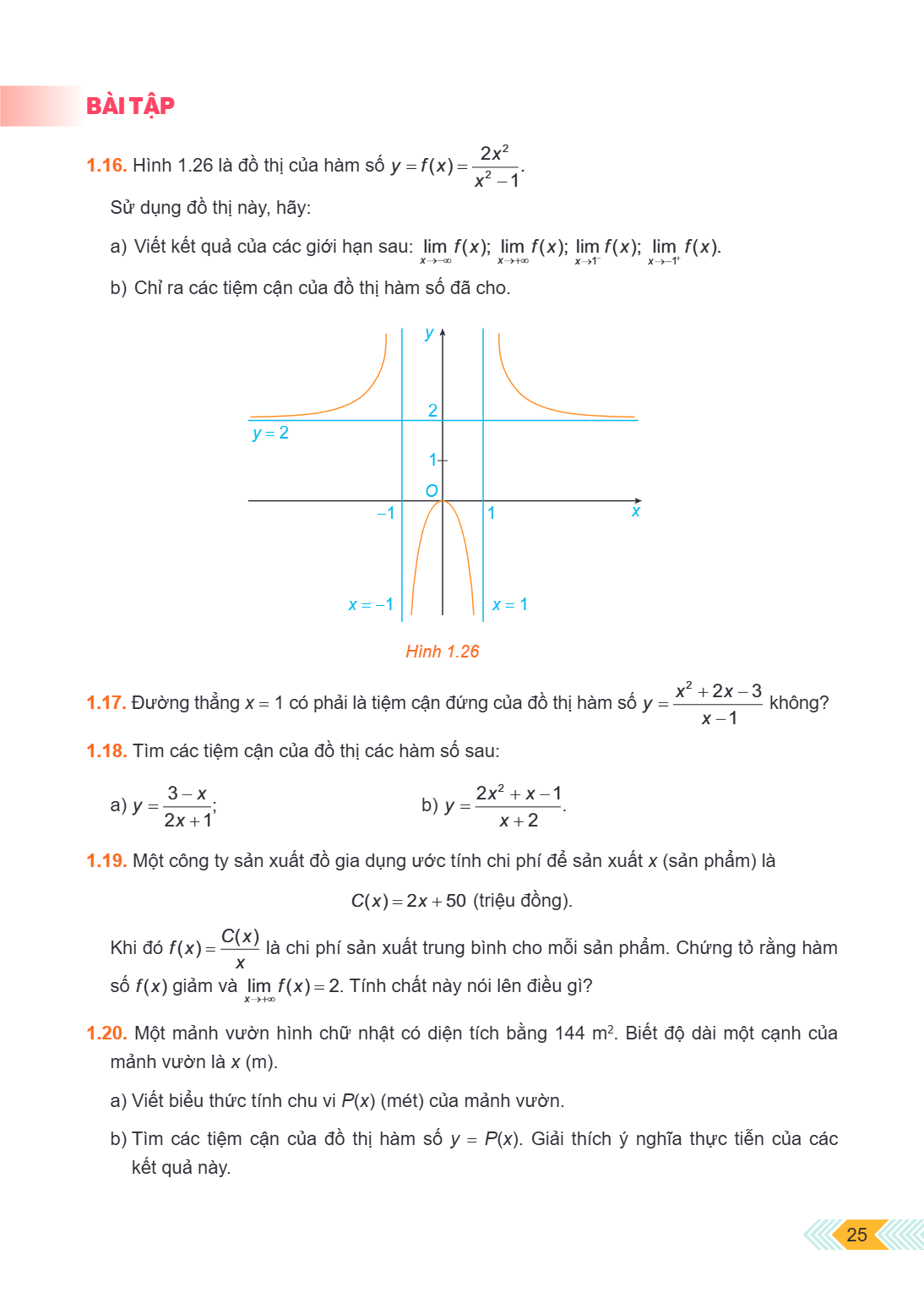 BÀI TẬP 1.16. Hình 1.26 là đồ thị của hàm số $y = f(x) = \frac{2x^2}{x^2 - 1}$. Sử dụng đồ thị này, hãy: a) Viết kết quả của các giới hạn sau: $\lim_{x \to -\in