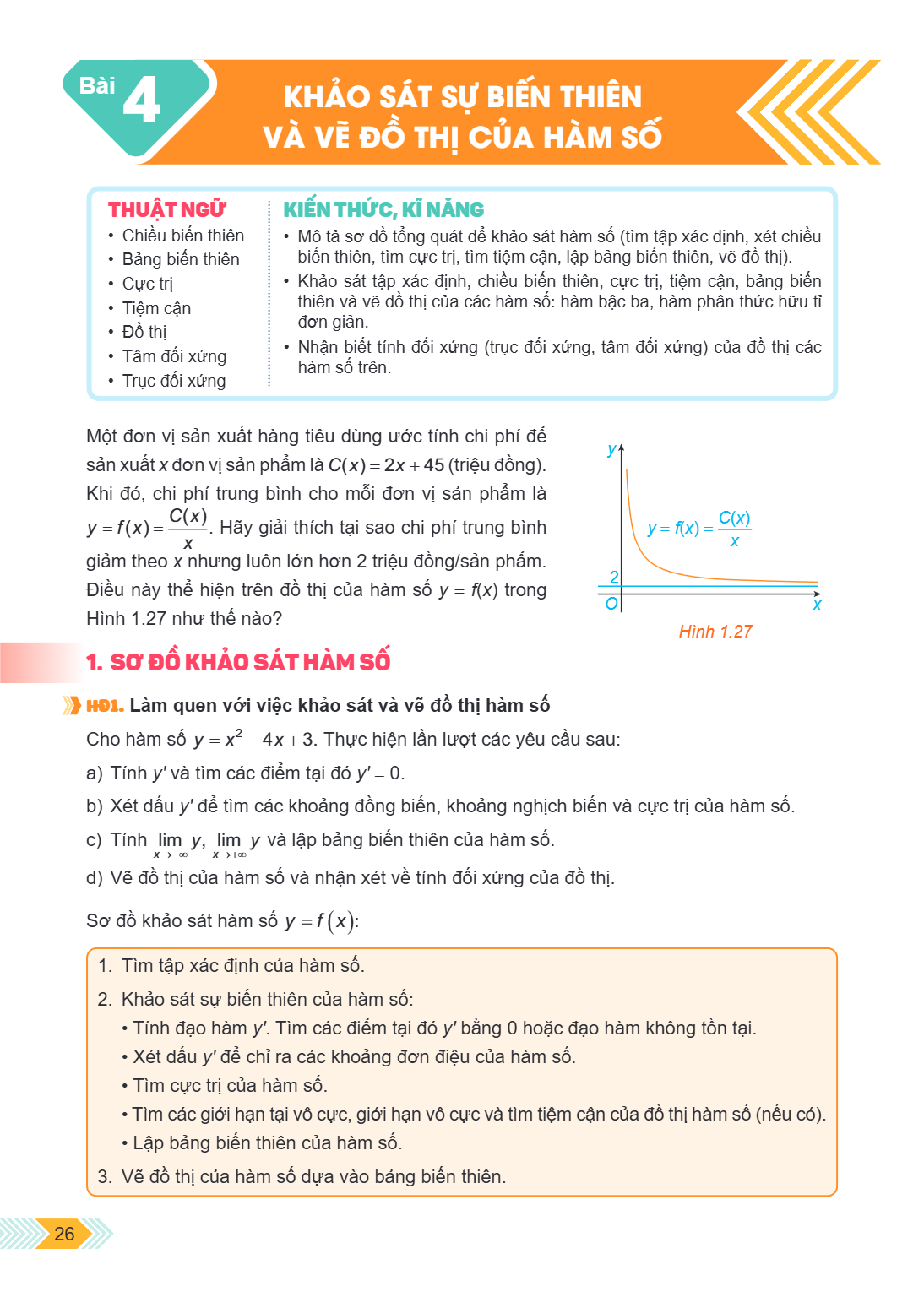 Bài 4. Khảo sát sự biến thiên và vẽ đồ thị của hàm số THUẬT NGỮ Chiều biến thiên Bảng biến thiên Cực trị Tiệm cận Đồ thị Tâm đối xứng Trục đối xứng KIẾN THỨC, K