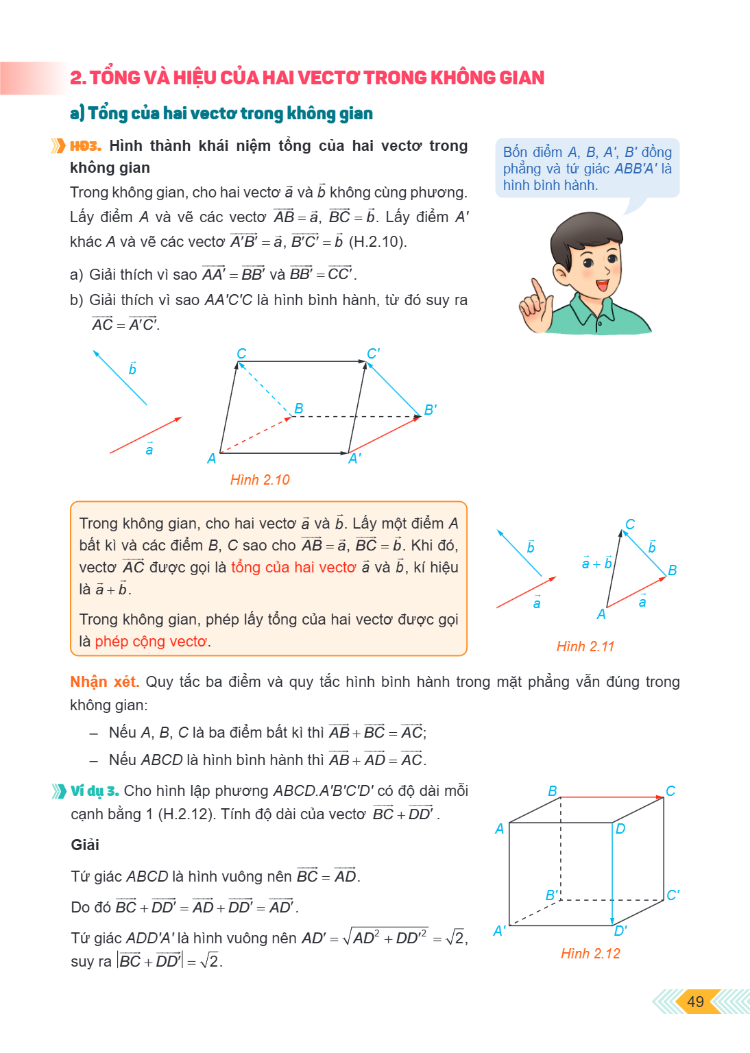 2. TỔNG VÀ HIỆU CỦA HAI VECTƠ TRONG KHÔNG GIAN a) Tổng của hai vectơ trong không gian HĐ3. Hình thành khái niệm tổng của hai vectơ trong không gian Trong không 