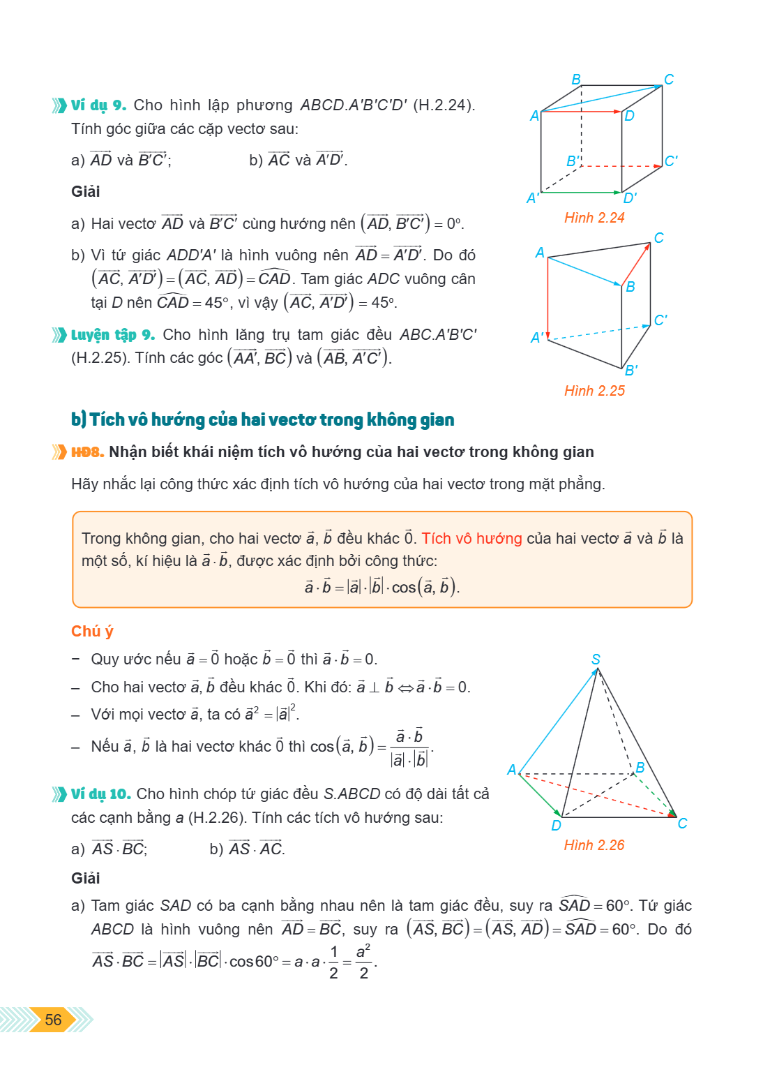 Ví dụ 9. Cho hình lập phương $ABCD.A'B'C'D'$ (H.2.24). Tính góc giữa các cặp vectơ sau: a) $\overrightarrow{AD}$ và $\overrightarrow{B'C'}$; b) $\overrightarrow