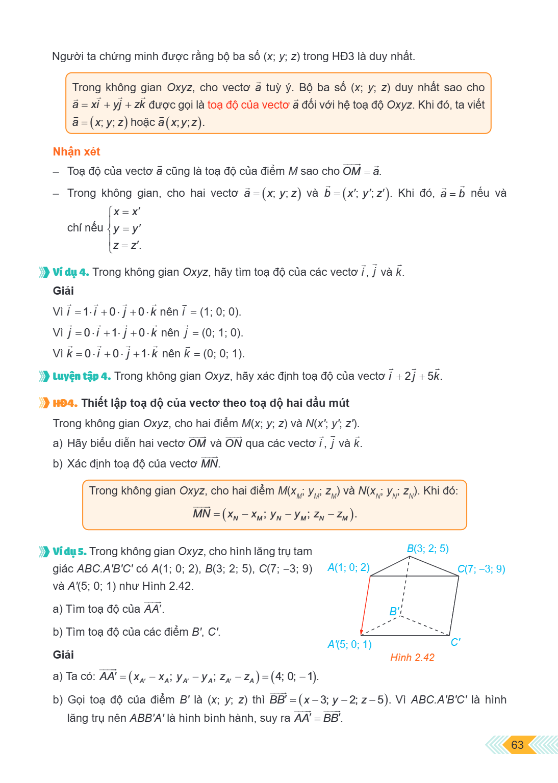 Người ta chứng minh được rằng bộ ba số $(x; y; z)$ trong HĐ3 là duy nhất. Trong không gian $Oxyz$, cho vectơ $\vec{a}$ tuỳ ý. Bộ ba số $(x; y; z)$ duy nhất sao 