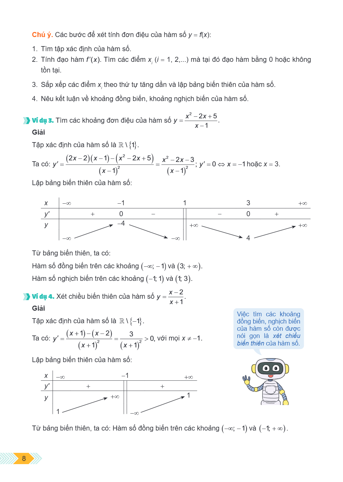 Chú ý. Các bước để xét tính đơn điệu của hàm số $y = f(x)$: Tìm tập xác định của hàm số. Tính đạo hàm $f'(x)$. Tìm các điểm $x_i$ $(i = 1, 2,...)$ mà tại đó đạo