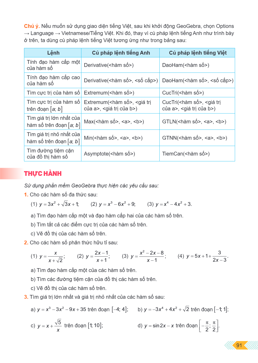 Chú ý. Nếu muốn sử dụng giao diện tiếng Việt, sau khi khởi động GeoGebra, chọn Options → Language → Vietnamese/Tiếng Việt. Khi đó, thay vì cú pháp lệnh tiếng An