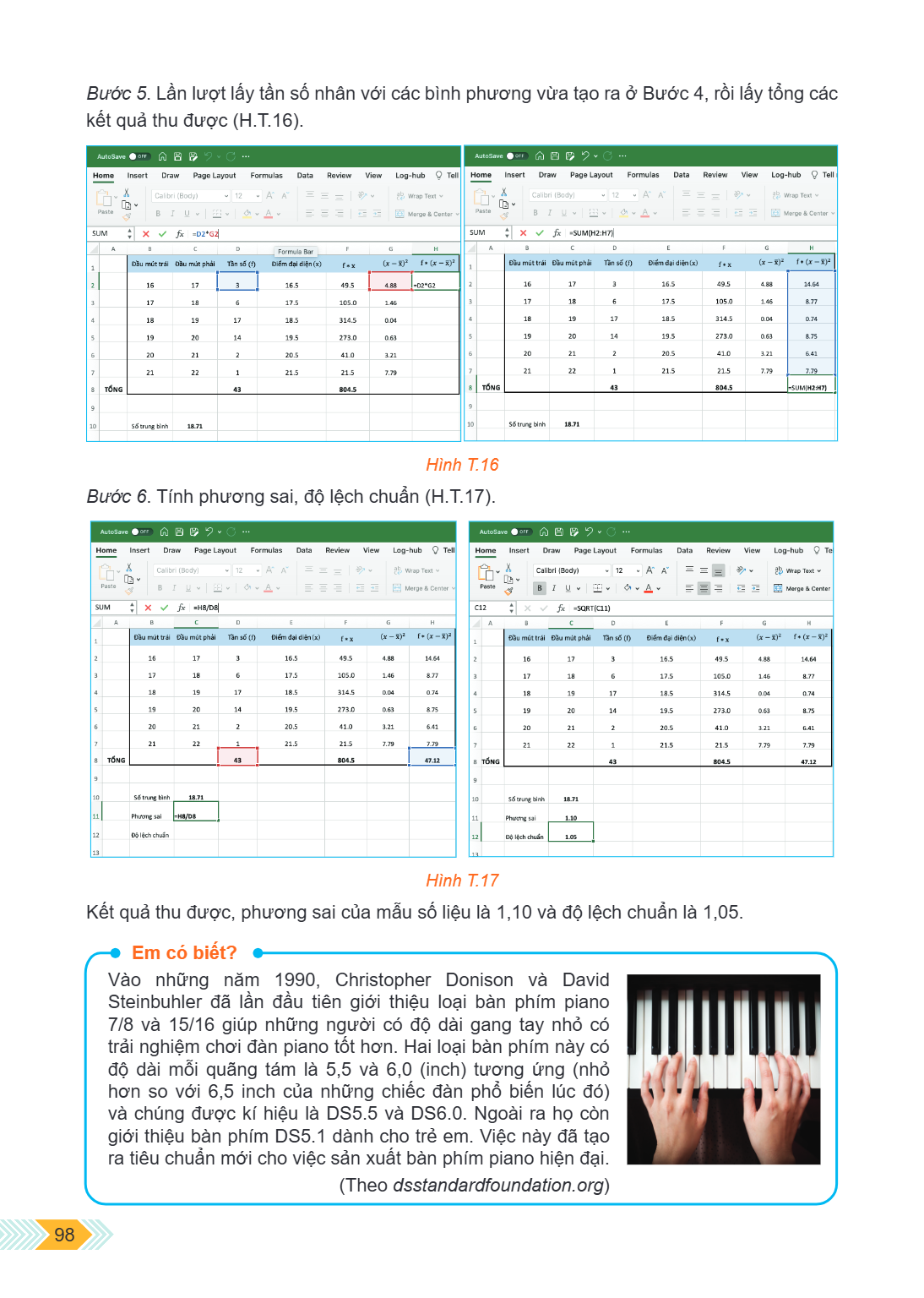 Bước 5. Lần lượt lấy tần số nhân với các bình phương vừa tạo ra ở Bước 4, rồi lấy tổng các kết quả thu được (H.T.16). Hình T.16 Bước 6. Tính phương sai, độ lệch