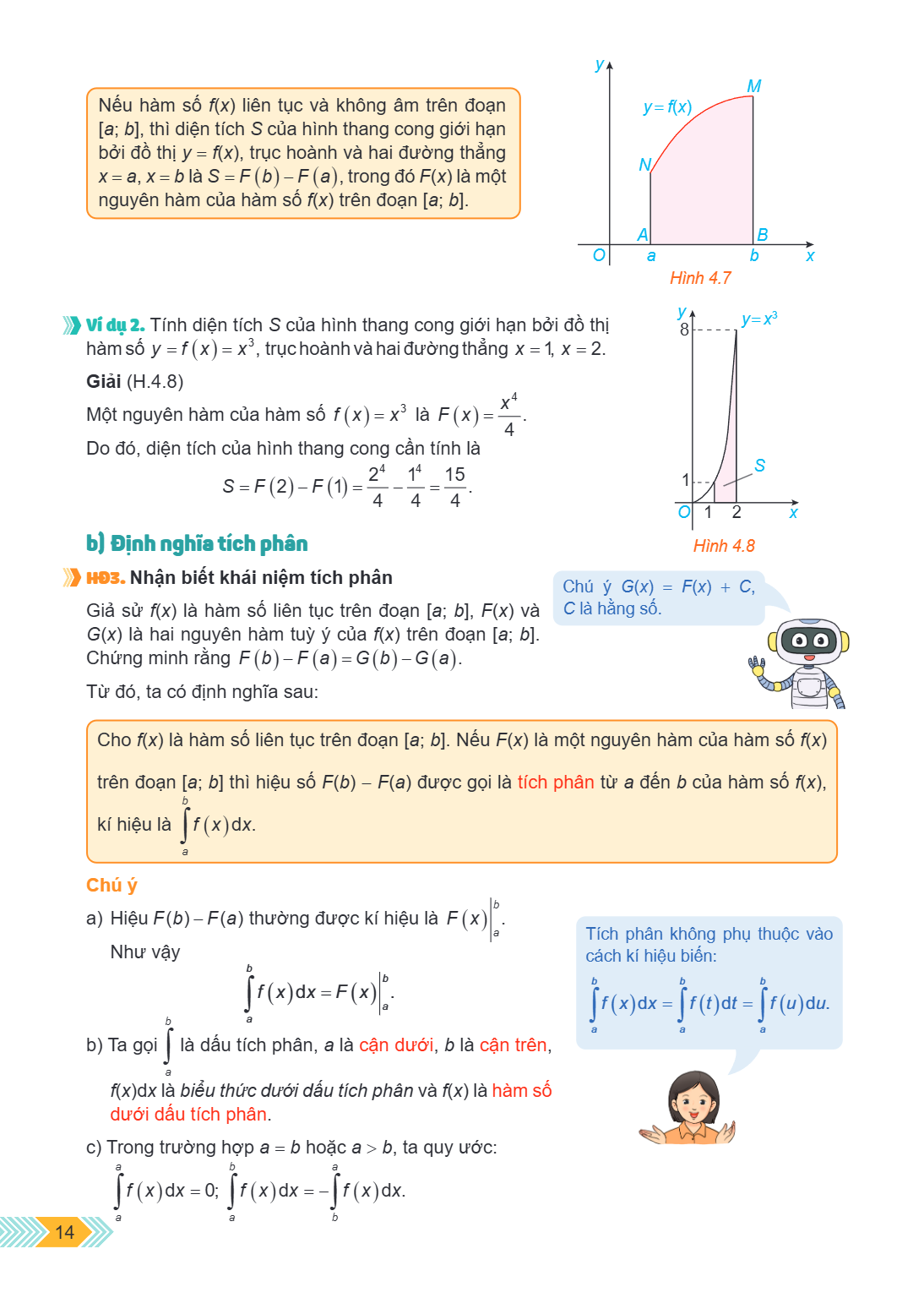 Nếu hàm số $f(x)$ liên tục và không âm trên đoạn $[a; b]$, thì diện tích $S$ của hình thang cong giới hạn bởi đồ thị $y = f(x)$, trục hoành và hai đường thẳng $