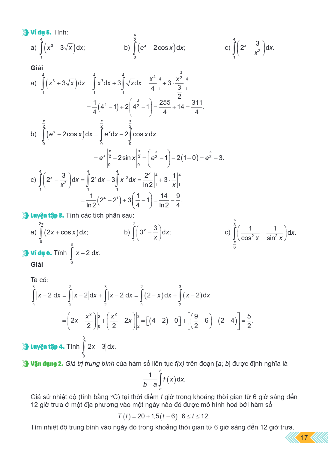 Ví dụ 5. Tính: a) $\int\limits_1^4 {\left( {{x^3} + 3\sqrt x } \right){\rm{d}}x}$; b) $\int\limits_0^{\frac{\pi }{2}} {\left( {{{\rm{e}}^x} - 2\cos x} \right){\