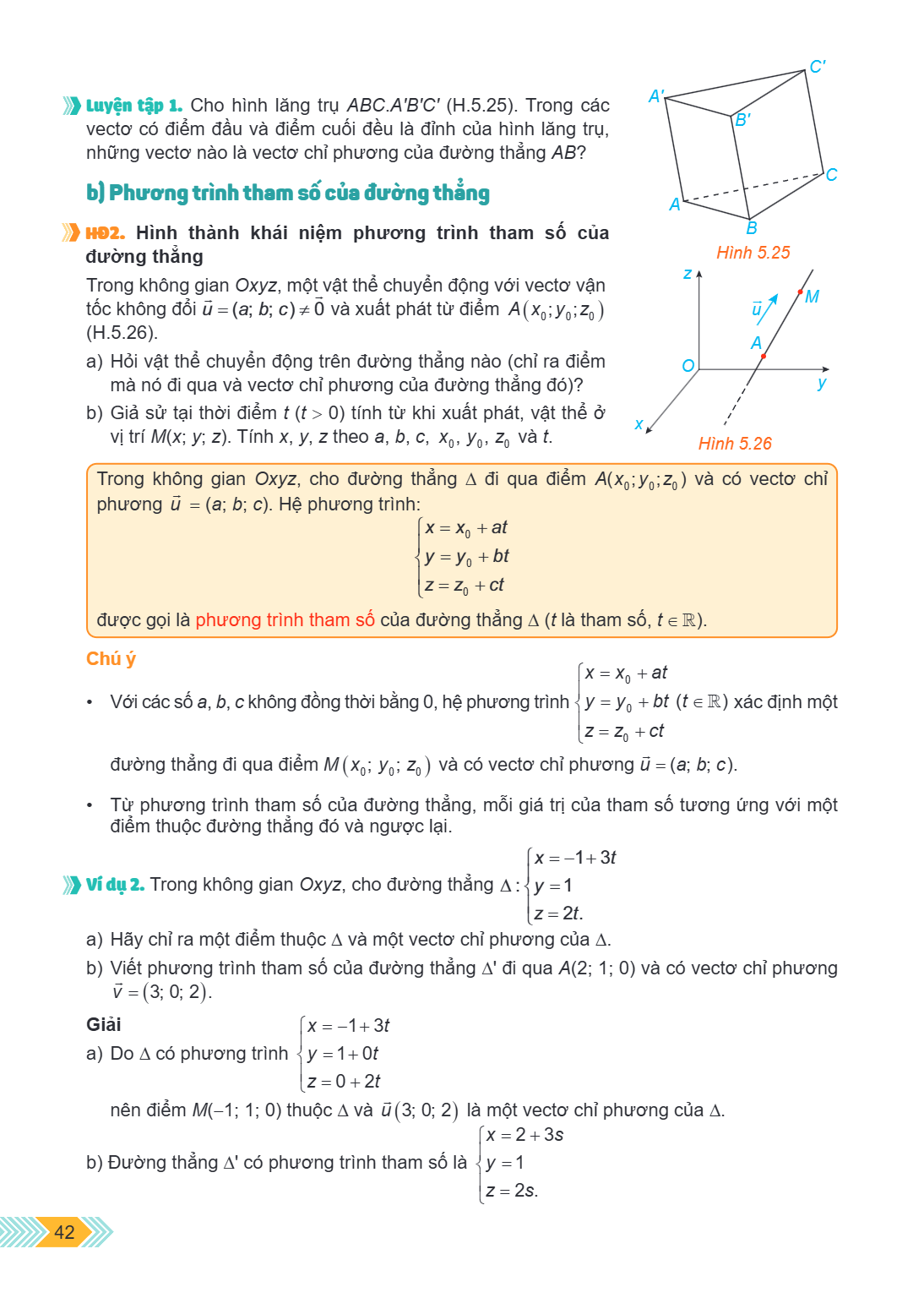 Luyện tập 1. Cho hình lăng trụ $ABC.A'B'C'$ (H.5.25). Trong các vectơ có điểm đầu và điểm cuối đều là đỉnh của hình lăng trụ, những vectơ nào là vectơ chỉ phươn