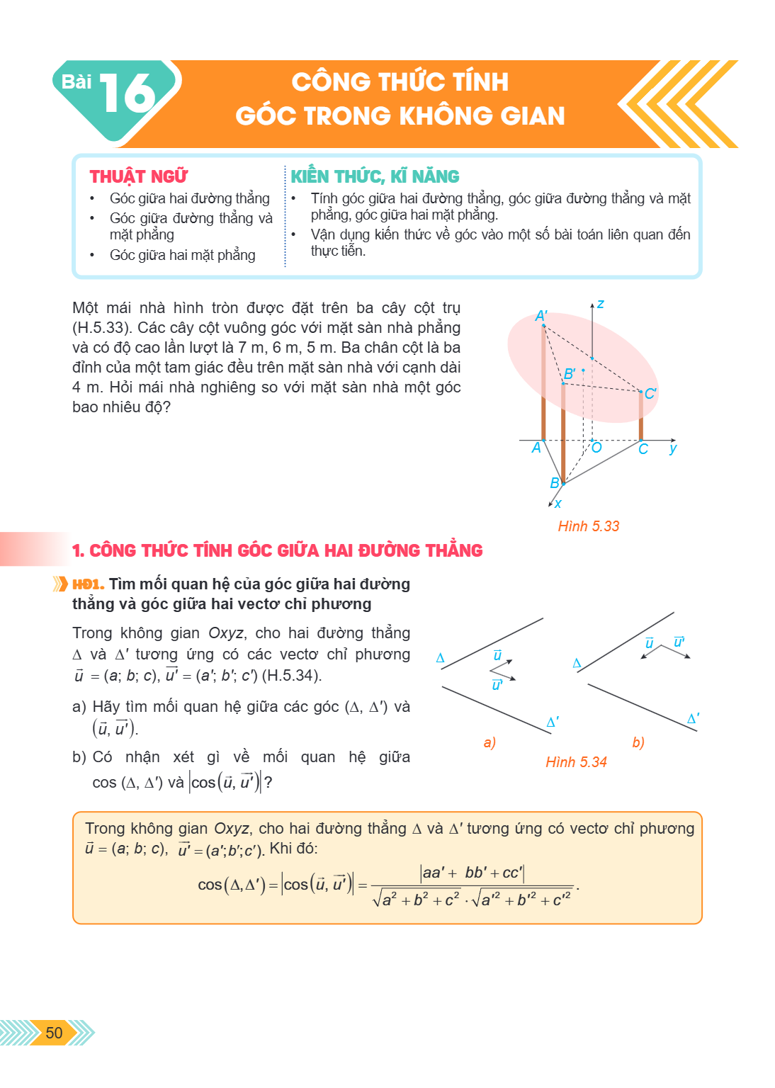 Bài 16. Công thức tính góc trong không gian THUẬT NGỮ Góc giữa hai đường thẳng Góc giữa đường thẳng và mặt phẳng Góc giữa hai mặt phẳng KIẾN THỨC, KĨ NĂNG Tính 