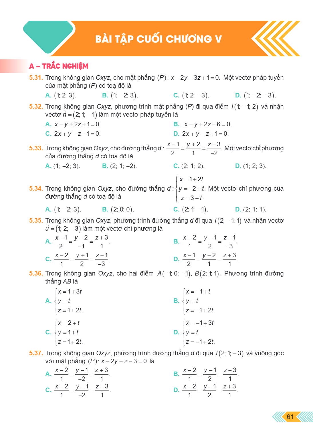 Bài tập cuối chương V A – TRẮC NGHIỆM 5.31. Trong không gian $Oxyz$, cho mặt phẳng $(P): x - 2y - 3z + 1 = 0$. Một vectơ pháp tuyến của mặt phẳng $(P)$ có toạ đ