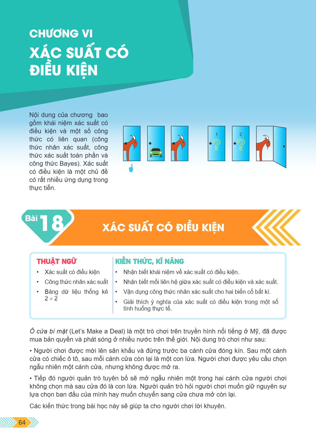 Bài 18. XÁC SUẤT CÓ ĐIỀU KIỆN Nội dung của chương bao gồm khái niệm xác suất có điều kiện và một số công thức có liên quan (công thức nhân xác suất, công thức x