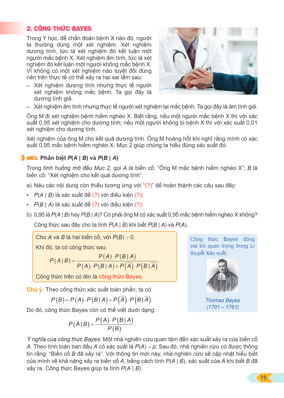2. CÔNG THỨC BAYES Trong Y học, để chẩn đoán bệnh X nào đó, người ta thường dùng một xét nghiệm. Xét nghiệm dương tính, tức là xét nghiệm đó kết luận một người 