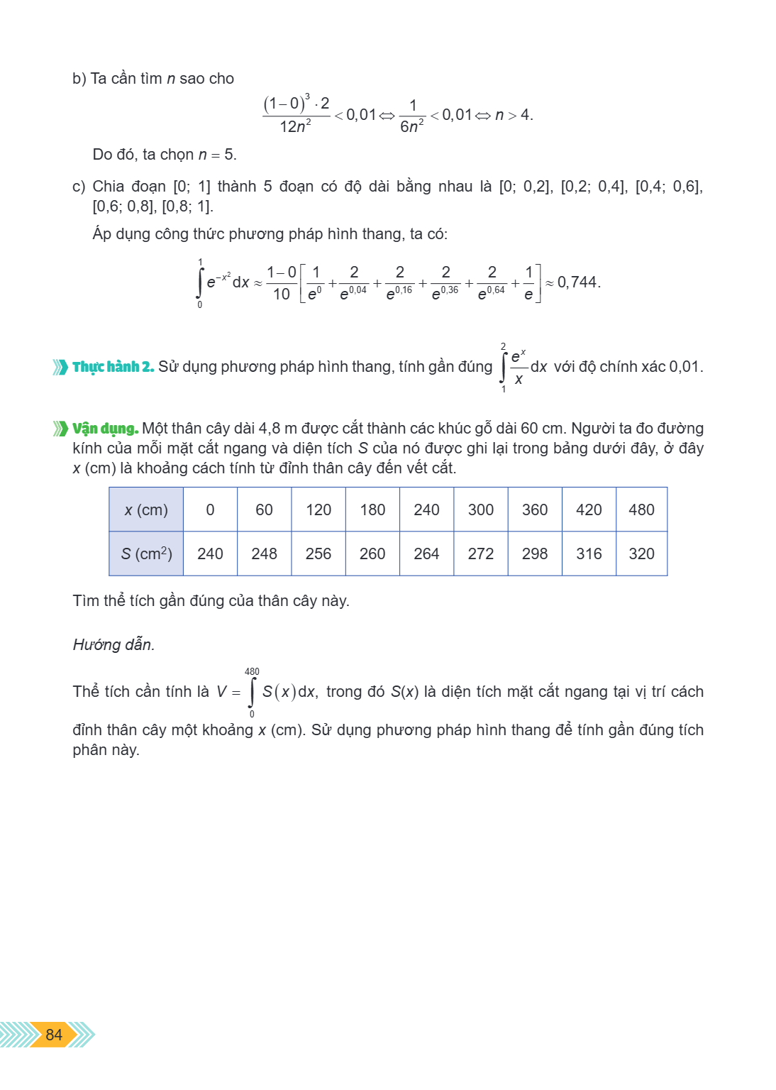 b) Ta cần tìm $n$ sao cho $$\frac{(1-0)^3 \cdot 2}{12n^2} < 0,01 \Leftrightarrow \frac{1}{6n^2} < 0,01 \Leftrightarrow n > 4.$$ Do đó, ta chọn $n = 5$. c) Chia 