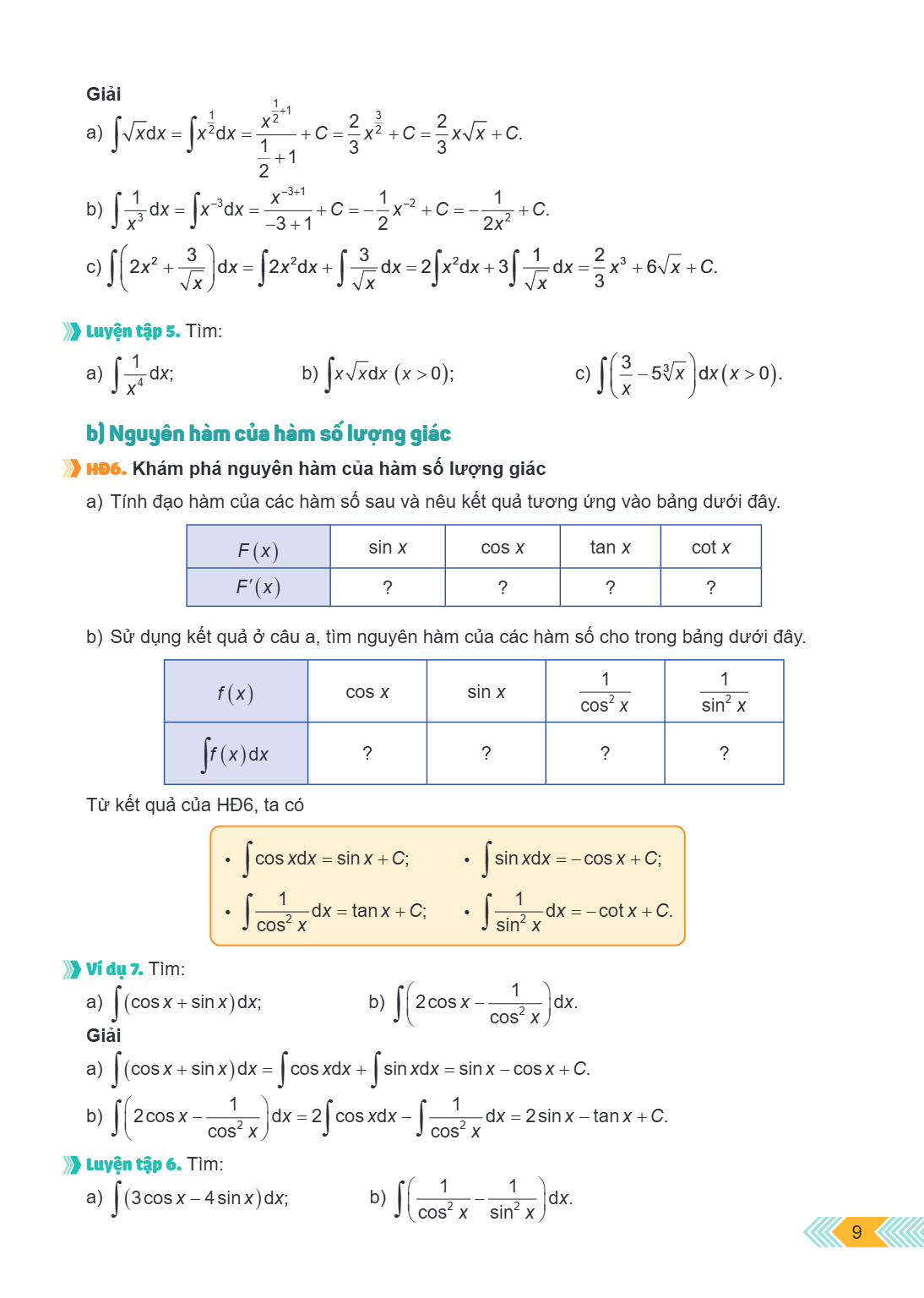Giải a) $\int \sqrt{x}dx = \int x^{\frac{1}{2}}dx = \frac{x^{\frac{1}{2}+1}}{\frac{1}{2}+1} + C = \frac{2}{3}x^{\frac{3}{2}} + C = \frac{2}{3}x\sqrt{x} + C$. b)