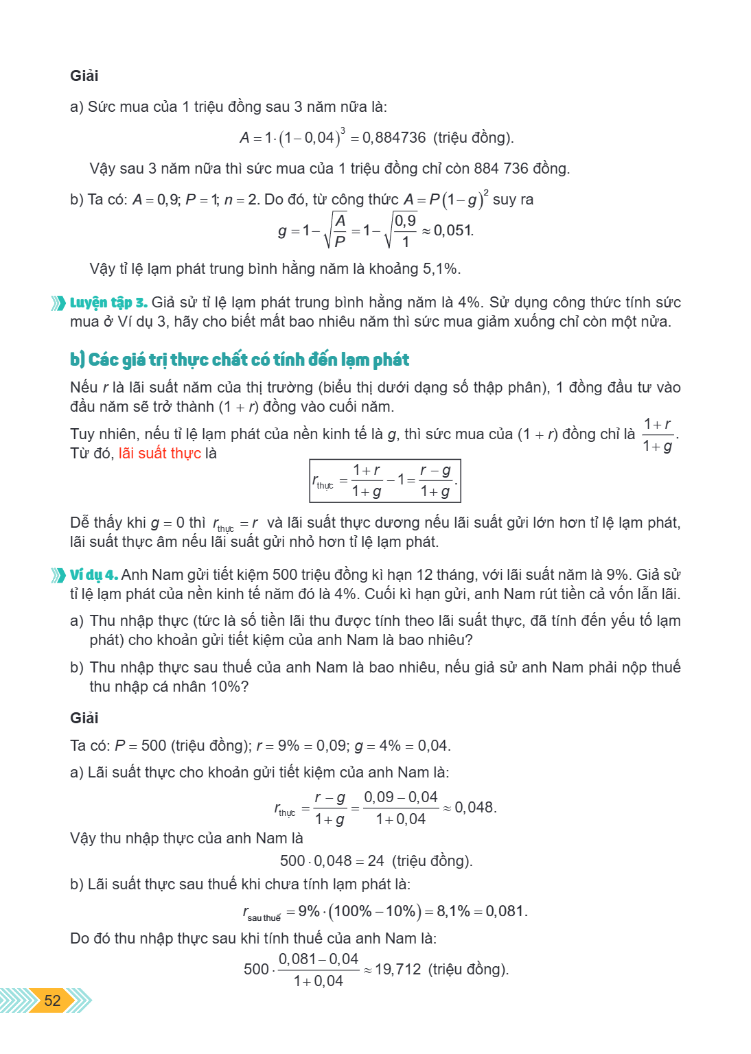 Giải a) Sức mua của 1 triệu đồng sau 3 năm nữa là: $A = 1 \cdot (1 - 0,04)^3 = 0,884736$ (triệu đồng). Vậy sau 3 năm nữa thì sức mua của 1 triệu đồng chỉ còn 88