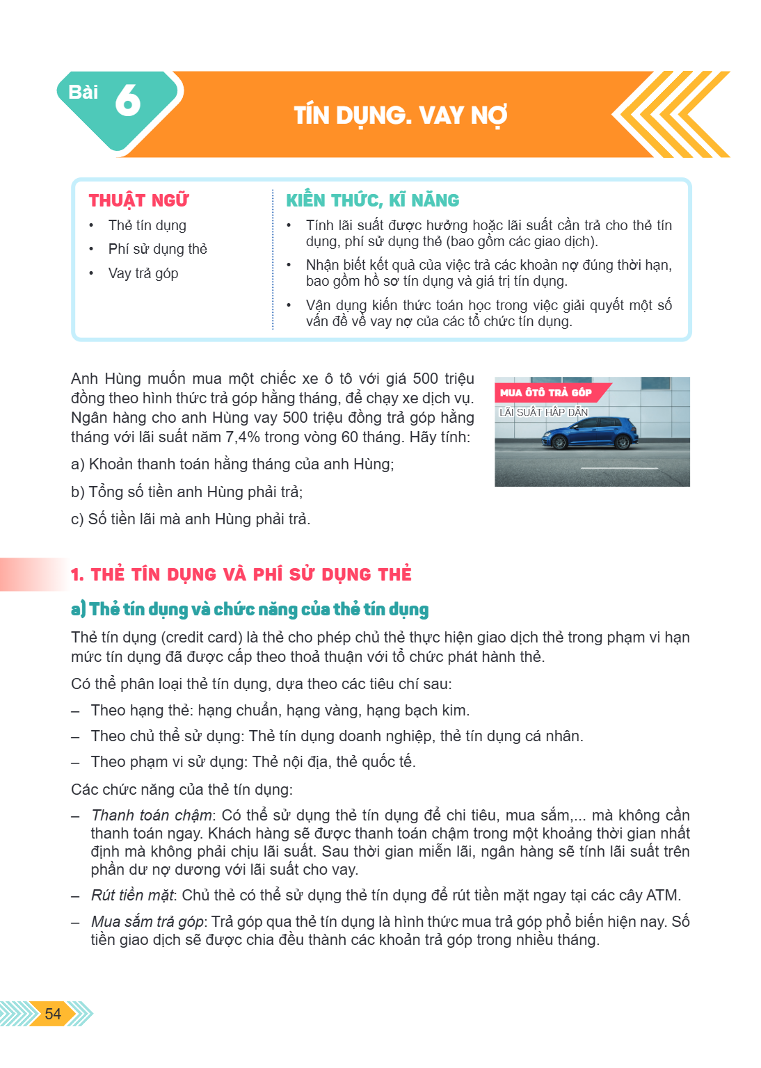 Bài 6. Tín dụng. Vay nợ THUẬT NGỮ Thẻ tín dụng Phí sử dụng thẻ Vay trả góp KIẾN THỨC, KĨ NĂNG Tính lãi suất được hưởng hoặc lãi suất cần trả cho thẻ tín dụng, p