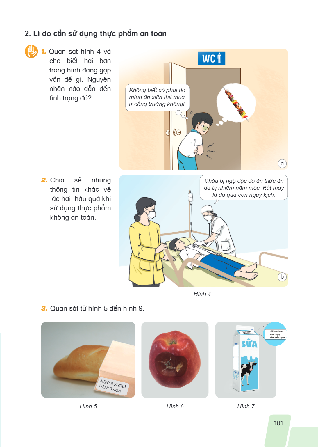 2. Lí do cần sử dụng thực phẩm an toàn Quan sát hình 4 và cho biết hai bạn trong hình đang gặp vấn đề gì. Nguyên nhân nào dẫn đến tình trạng đó? Không biết có p