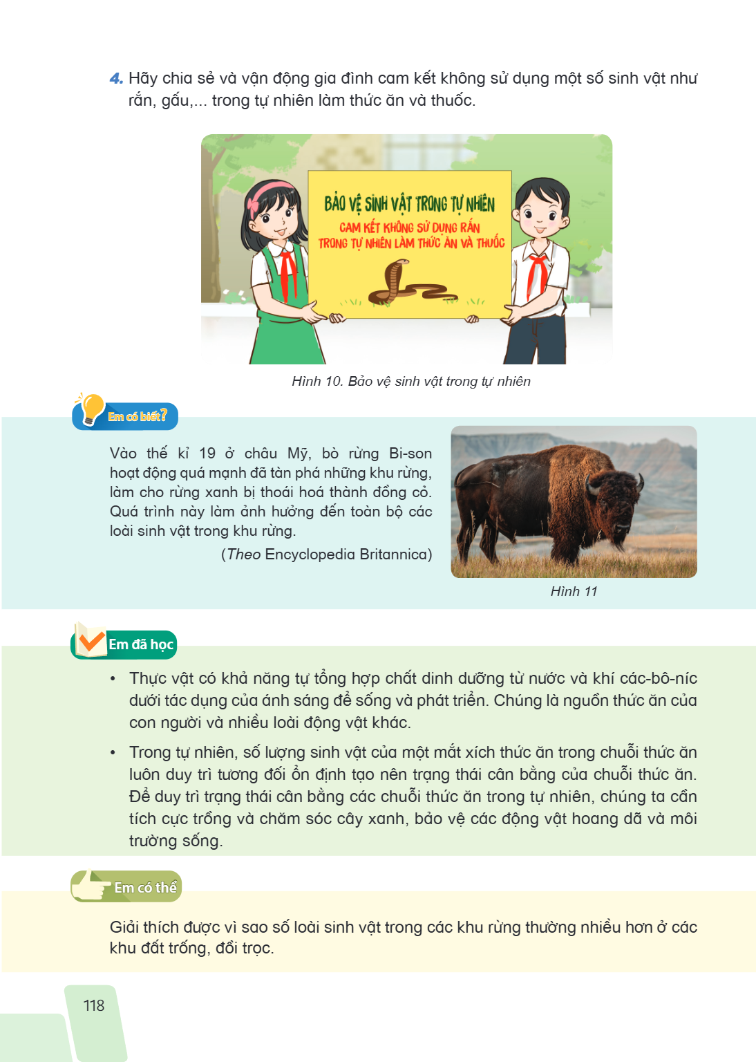 4. Hãy chia sẻ và vận động gia đình cam kết không sử dụng một số sinh vật như rắn, gấu,... trong tự nhiên làm thức ăn và thuốc. Hình 10. Bảo vệ sinh vật trong t