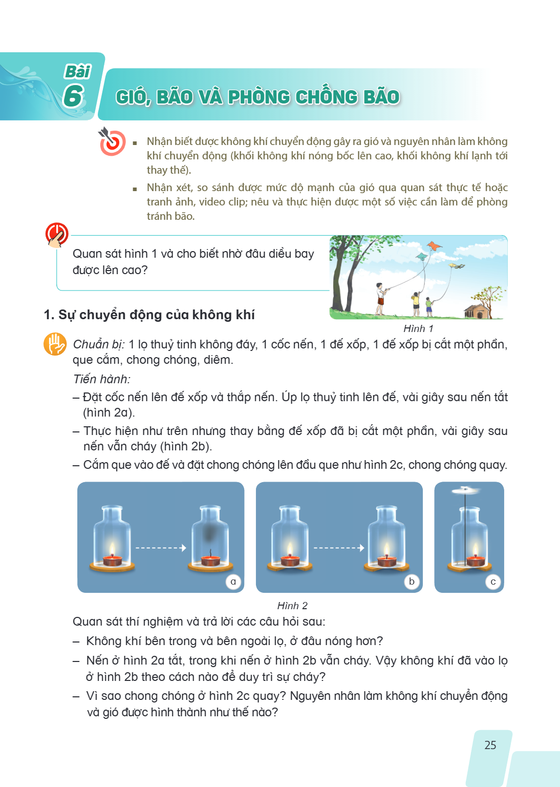 Bài 6. Gió, bão và phòng chống bão Nhận biết được không khí chuyển động gây ra gió và nguyên nhân làm không khí chuyển động (khối không khí nóng bốc lên cao, kh