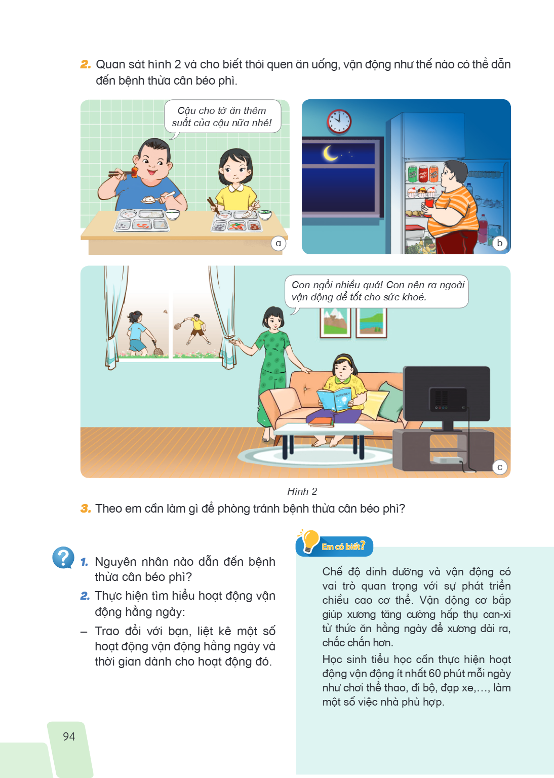 2. Quan sát hình 2 và cho biết thói quen ăn uống, vận động như thế nào có thể dẫn đến bệnh thừa cân béo phì. Câu cho tớ ăn thêm suất của cậu nữa nhé! Con ngồi n