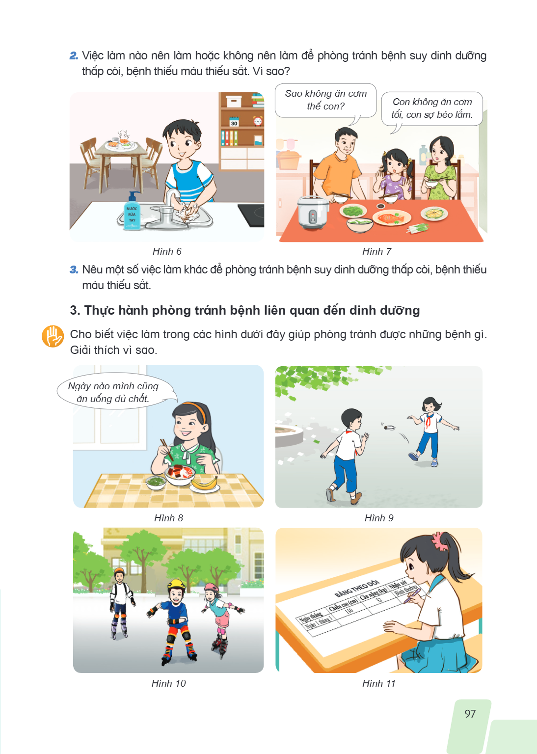 Việc làm nào nên làm hoặc không nên làm để phòng tránh bệnh suy dinh dưỡng thấp còi, bệnh thiếu máu thiếu sắt. Vì sao? Hình 6 Sao không ăn cơm thế con? Con khôn