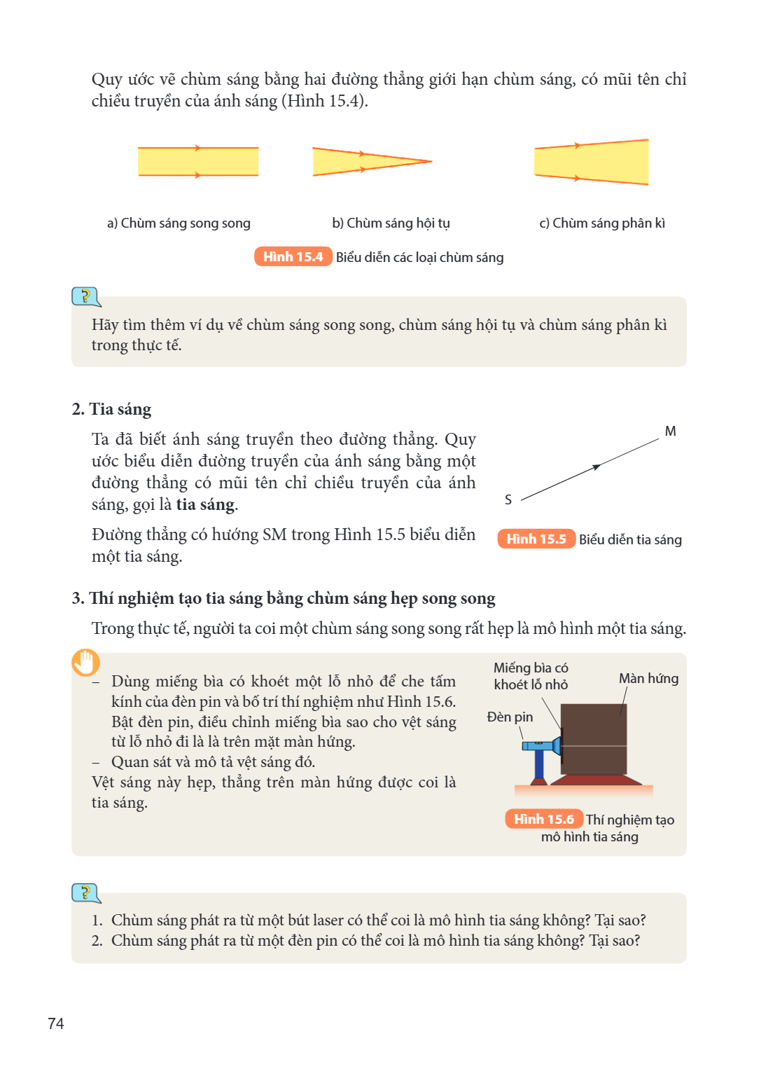 Quy ước vẽ chùm sáng bằng hai đường thẳng giới hạn chùm sáng, có mũi tên chỉ chiều truyền của ánh sáng (Hình 15.4). Hình 15.4 Biểu diễn các loại chùm sáng a) Ch