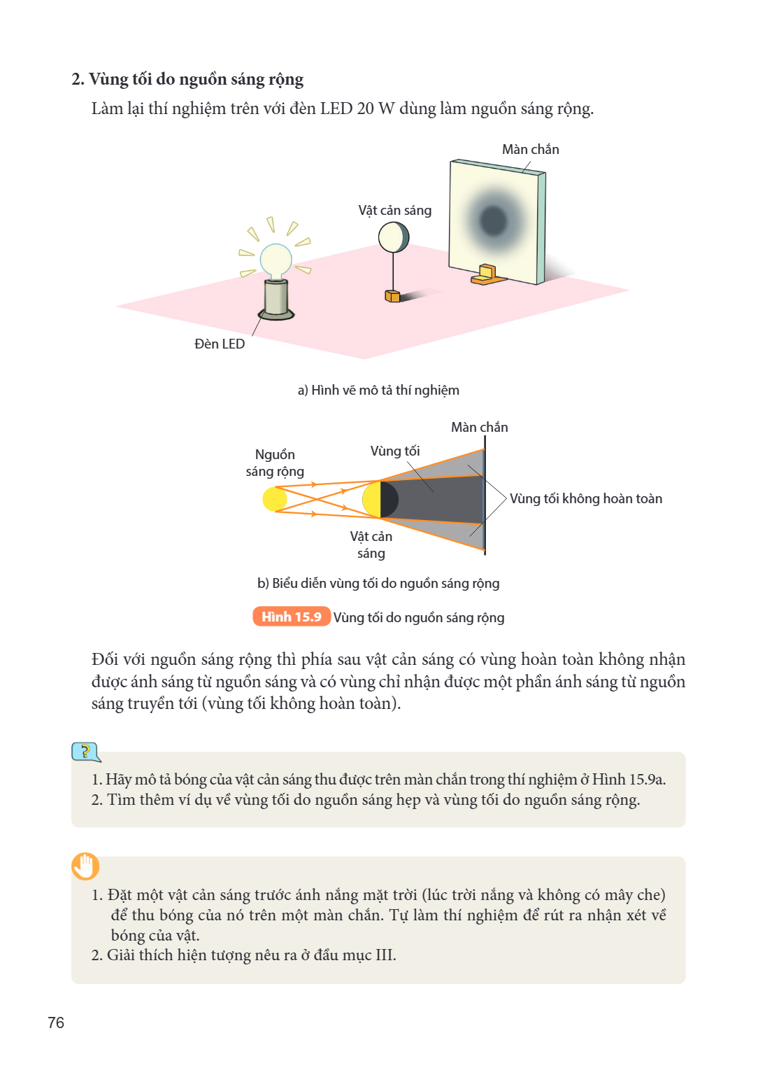 2. Vùng tối do nguồn sáng rộng Làm lại thí nghiệm trên với đèn LED 20 W dùng làm nguồn sáng rộng. a) Hình vẽ mô tả thí nghiệm b) Biểu diễn vùng tối do nguồn sán