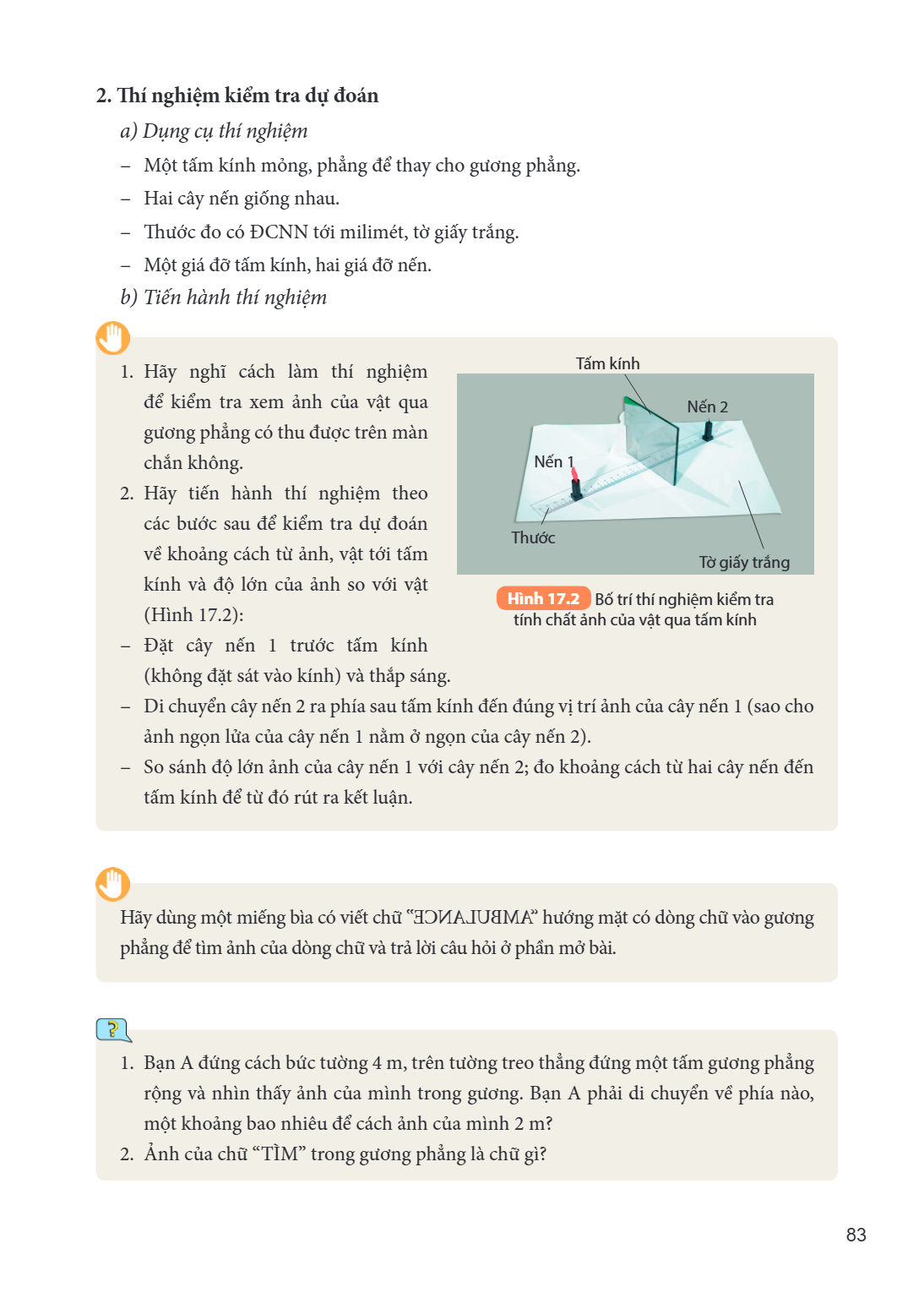 2. Thí nghiệm kiểm tra dự đoán a) Dụng cụ thí nghiệm – Một tấm kính mỏng, phẳng để thay cho gương phẳng. – Hai cây nến giống nhau. – Thước đo có ĐCNN tới milimé