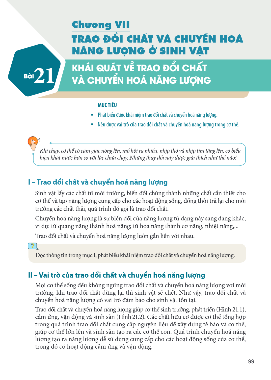 Bài 21. Khái quát về trao đổi chất và chuyển hoá năng lượng Bài 21. KHÁI QUÁT VỀ TRAO ĐỔI CHẤT VÀ CHUYỂN HOÁ NĂNG LƯỢNG MỤC TIÊU: Phát biểu được khái niệm trao 