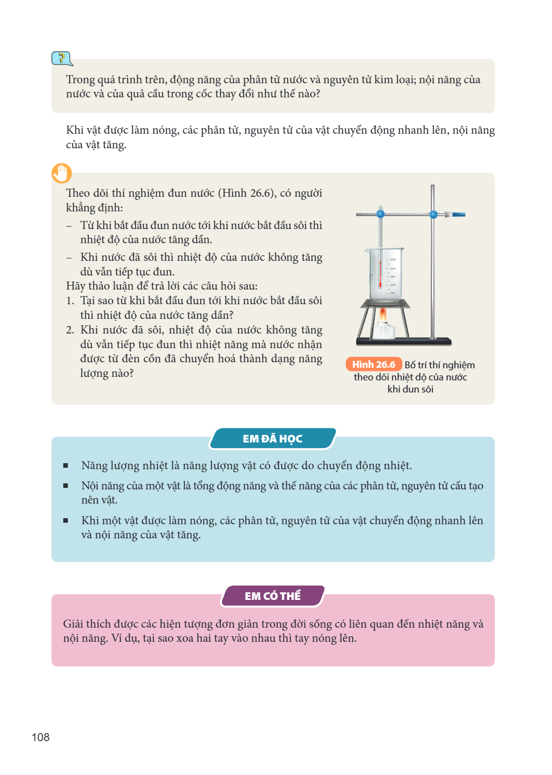 Trong quá trình trên, động năng của phân tử nước và nguyên tử kim loại; nội năng của nước và của quả cầu trong cốc thay đổi như thế nào? Khi vật được làm nóng, 