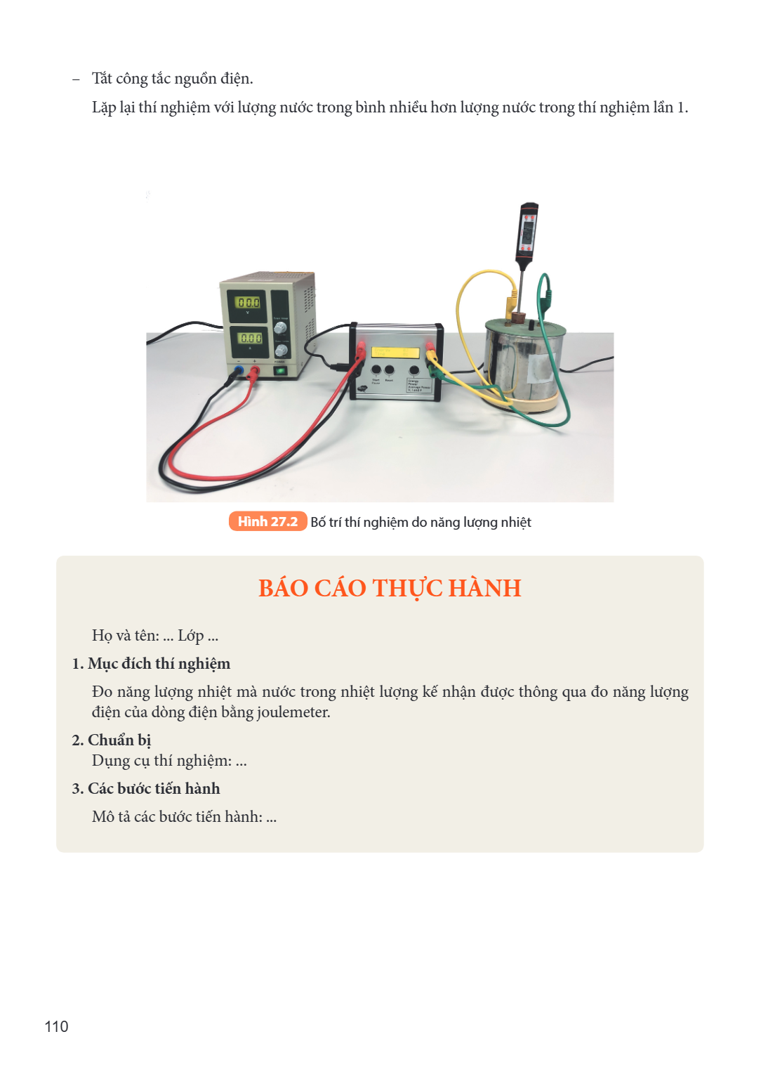 – Tắt công tắc nguồn điện. Lặp lại thí nghiệm với lượng nước trong bình nhiều hơn lượng nước trong thí nghiệm lần 1. Hình 27.2 Bố trí thí nghiệm đo năng lượng n