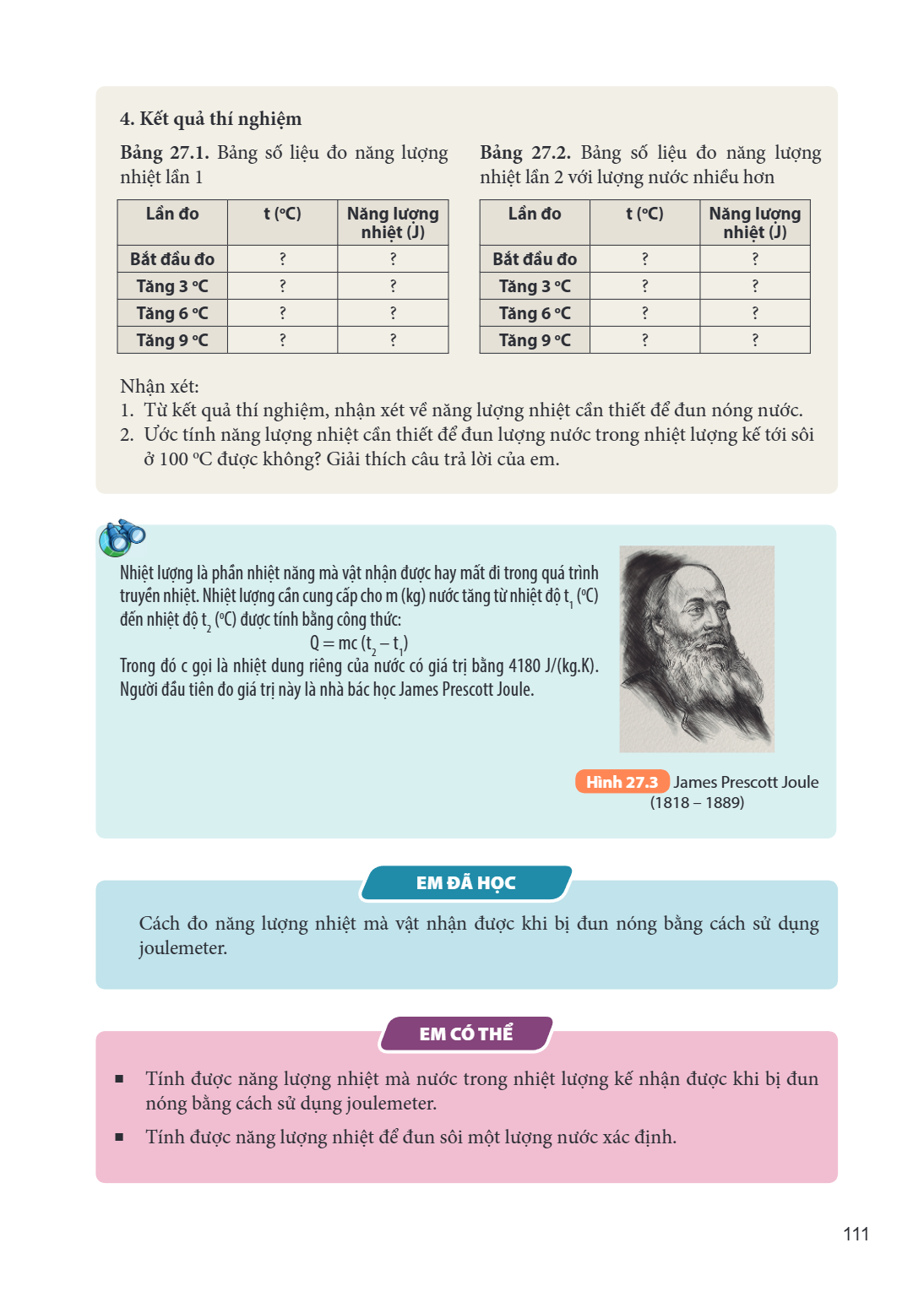 4. Kết quả thí nghiệm Bảng 27.1. Bảng số liệu đo năng lượng nhiệt lần 1 Lần đo, t (°C), Năng lượng nhiệt (J) Bắt đầu đo, ?, ? Tăng 3 °C, ?, ? Tăng 6 °C, ?, ? Tă
