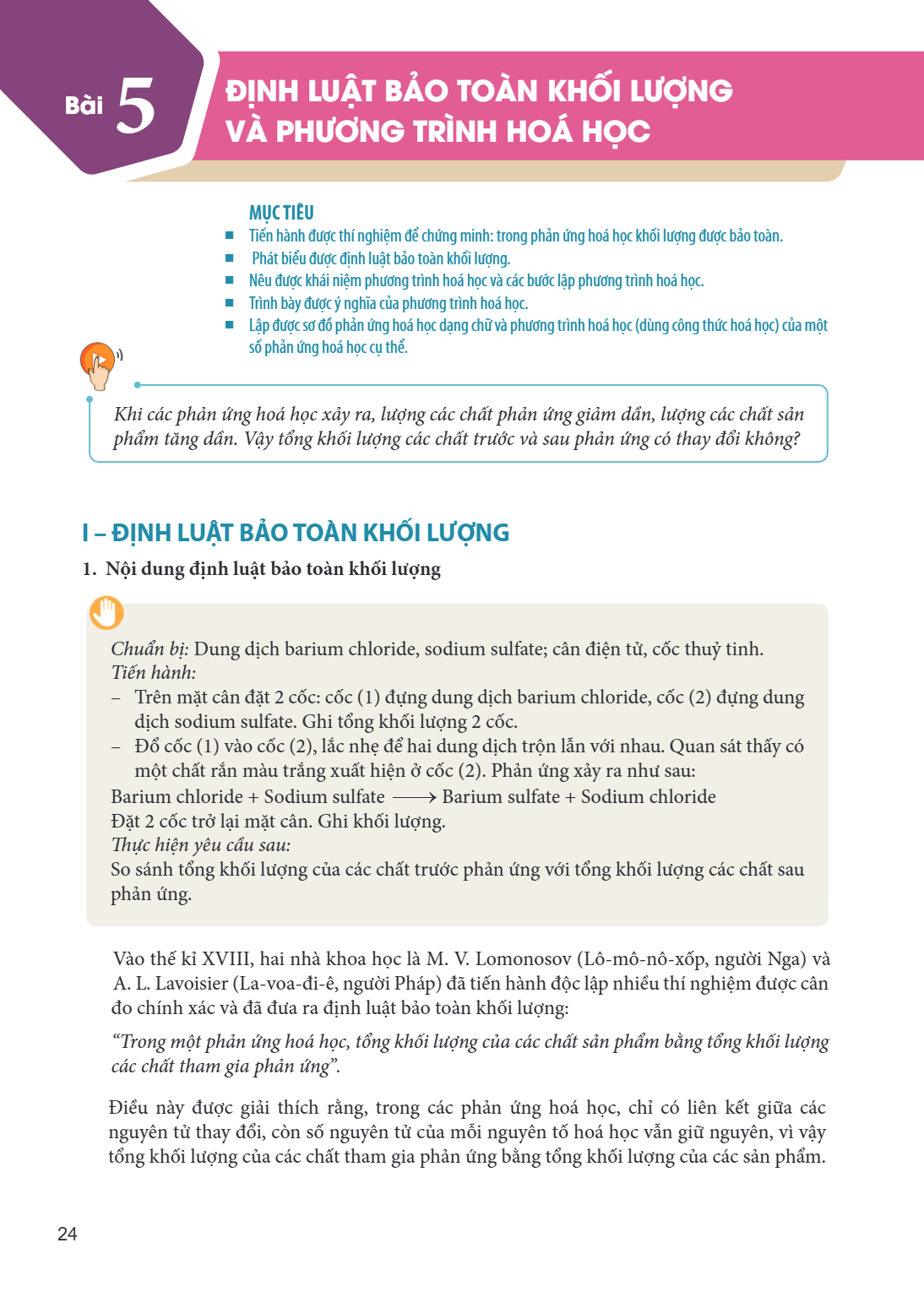 Bài 5. Định luật bảo toàn khối lượng và phương trình hoá học MỤC TIÊU: Tiến hành được thí nghiệm để chứng minh: trong phản ứng hoá học khối lượng được bảo toàn.